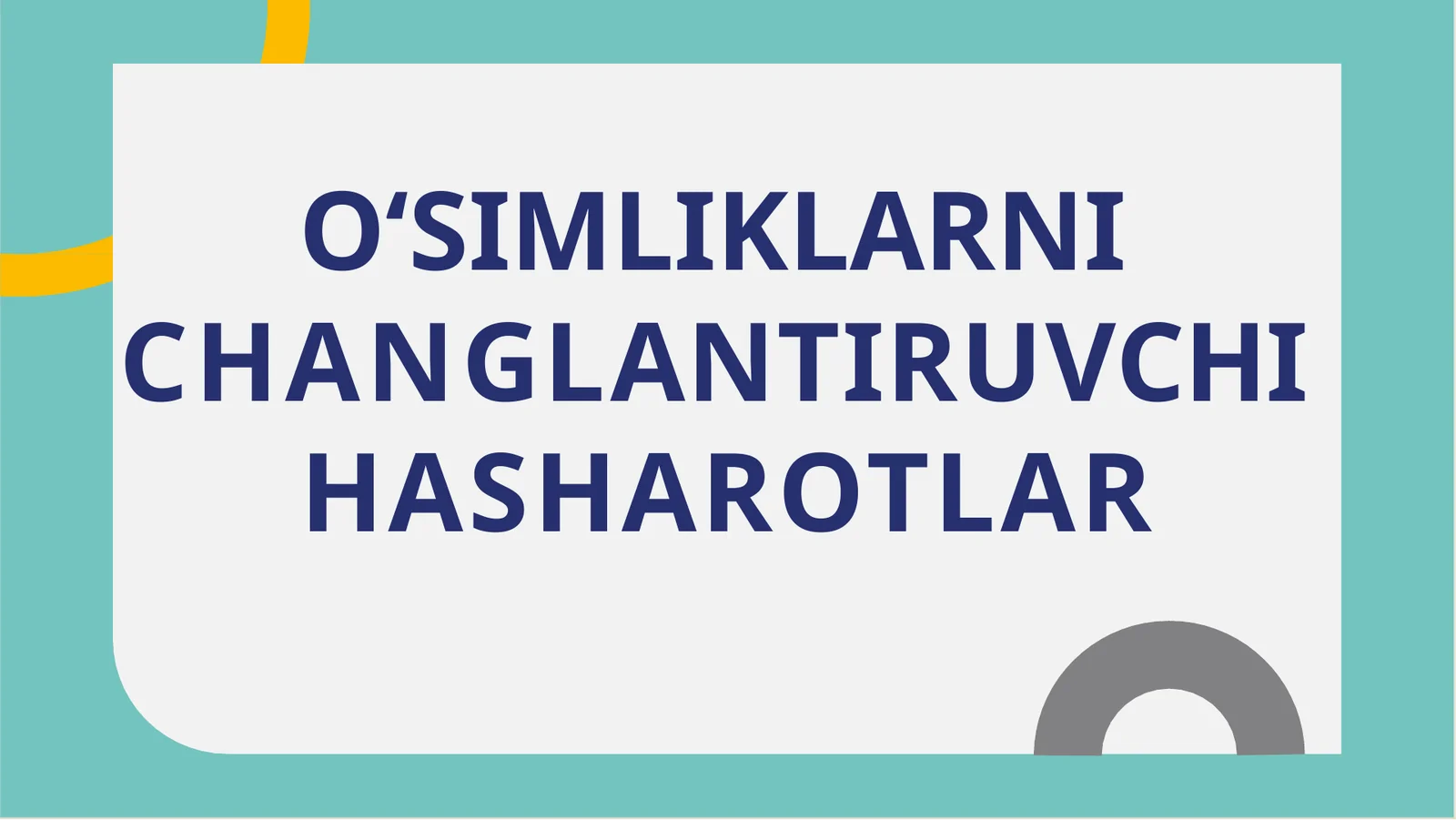 OʻSIMLIKLARNI  CHANGLANTIRUVCHI  HASHAROTLAR