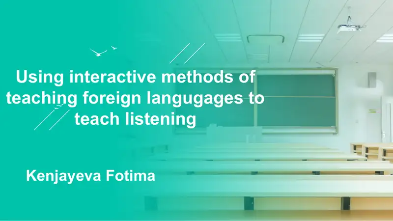Using interactive methods of teaching foreign languages to teach listening
