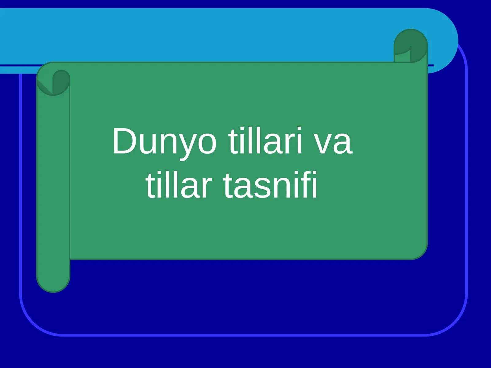 Dunyo tillari va tillar tasnifi