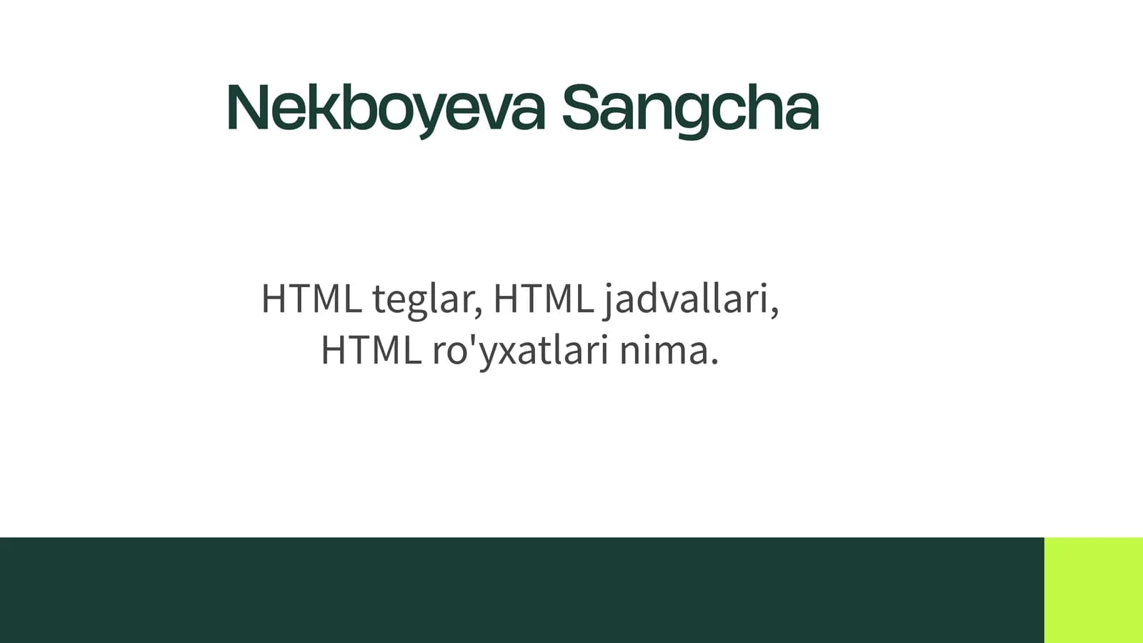 HTMLteglar, HTMLjadvallari, HTMLro'yxatlarinima