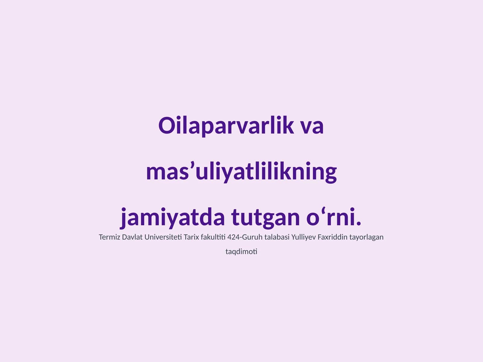 Oilaparvarlik va mas’uliyatlilikning jamiyatda tutgan o‘rni