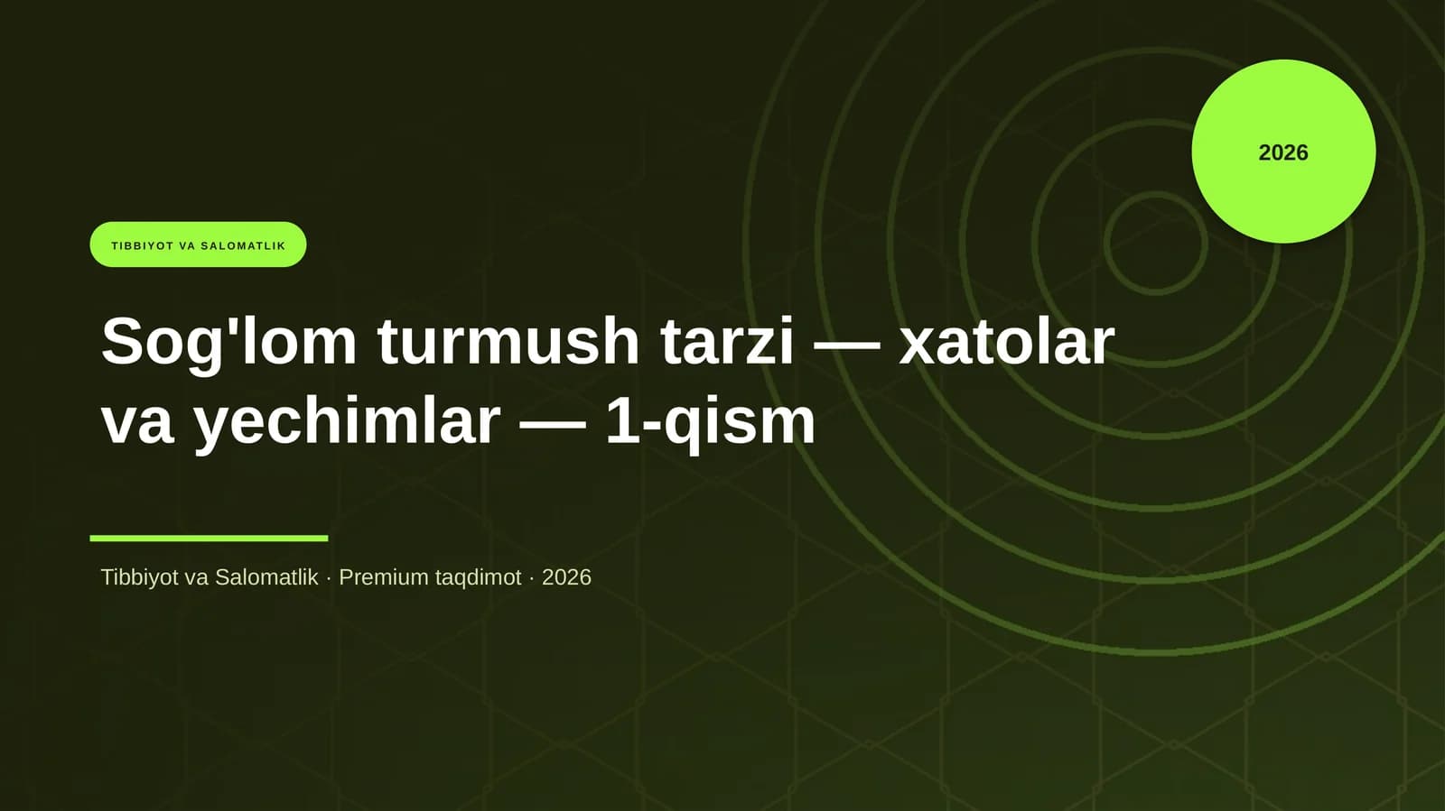 Sog'lom turmush tarzi — xatolar va yechimlar — 1-qism