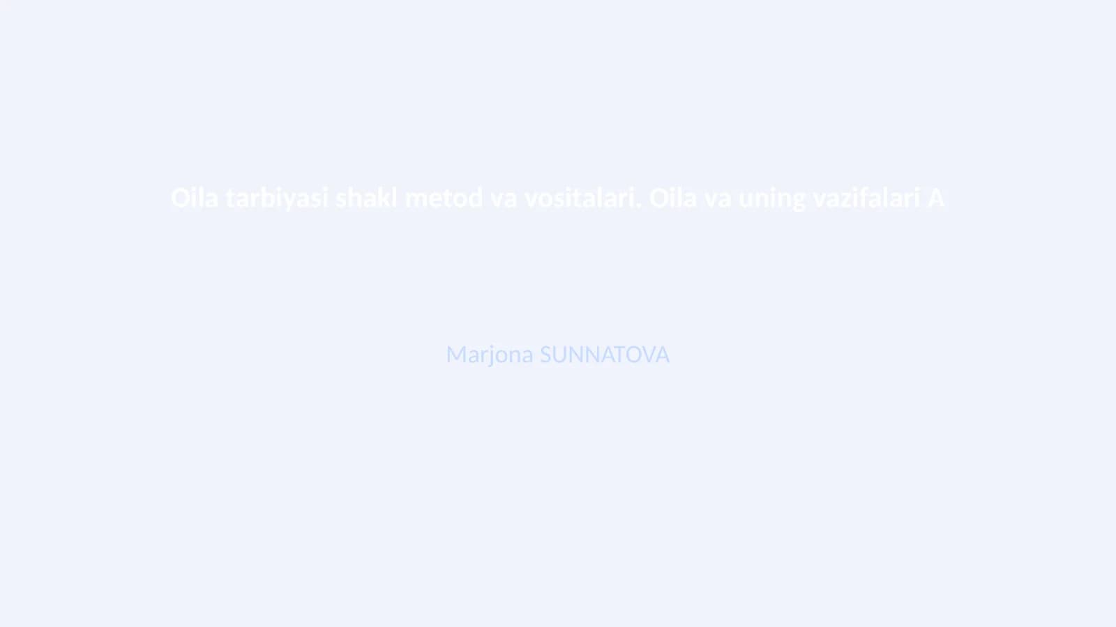 Oila tarbiyasi shakl metod va vositalari