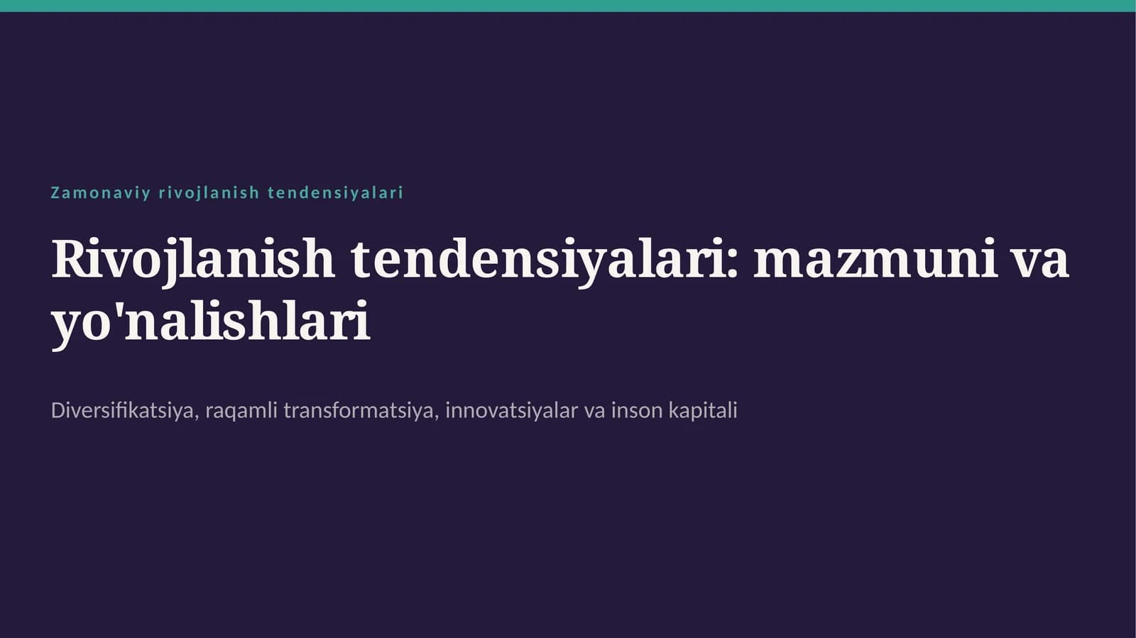 Zamonaviy rivojlanish tendensiyalari