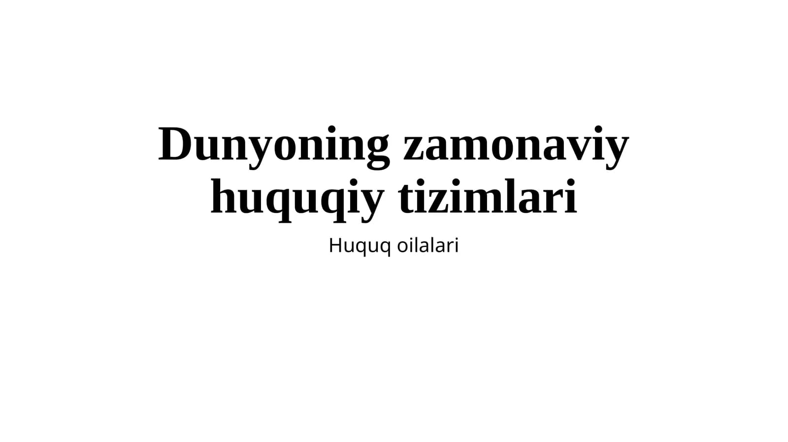 Dunyoning zamonaviy huquqiy tizimlari