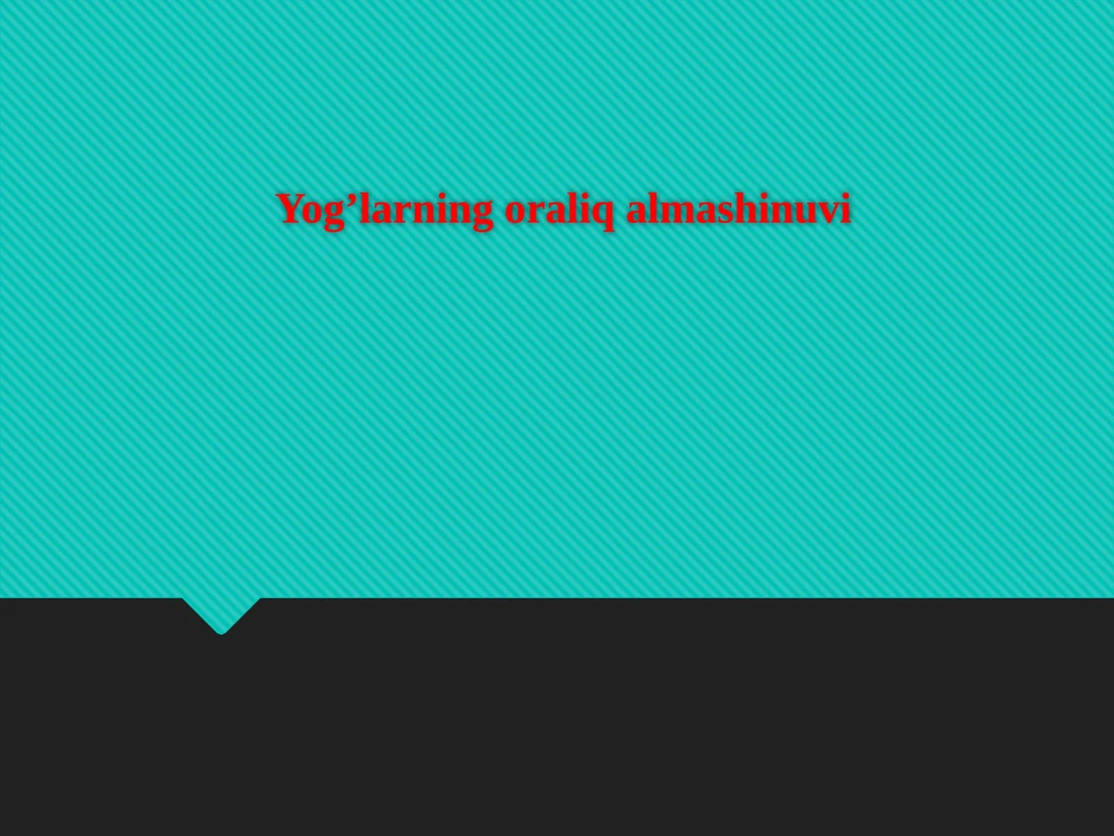 Yog’larning oraliq almashinuvi