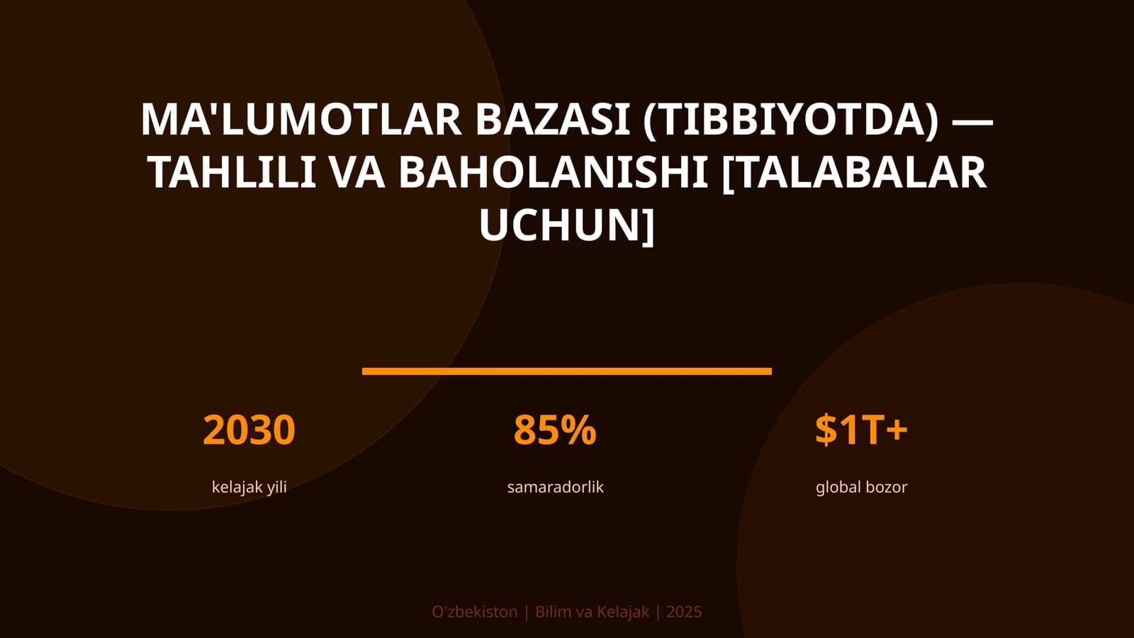 MA'LUMOTLAR BAZASI (TIBBIYOTDA) — TAHLILI VA BAHOLANISHI [TALABALAR UCHUN]