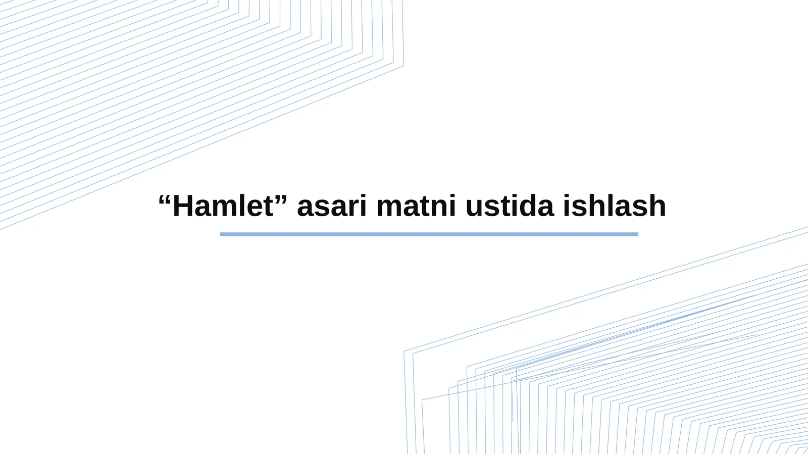 “Hamlet” asari matni ustida ishlash