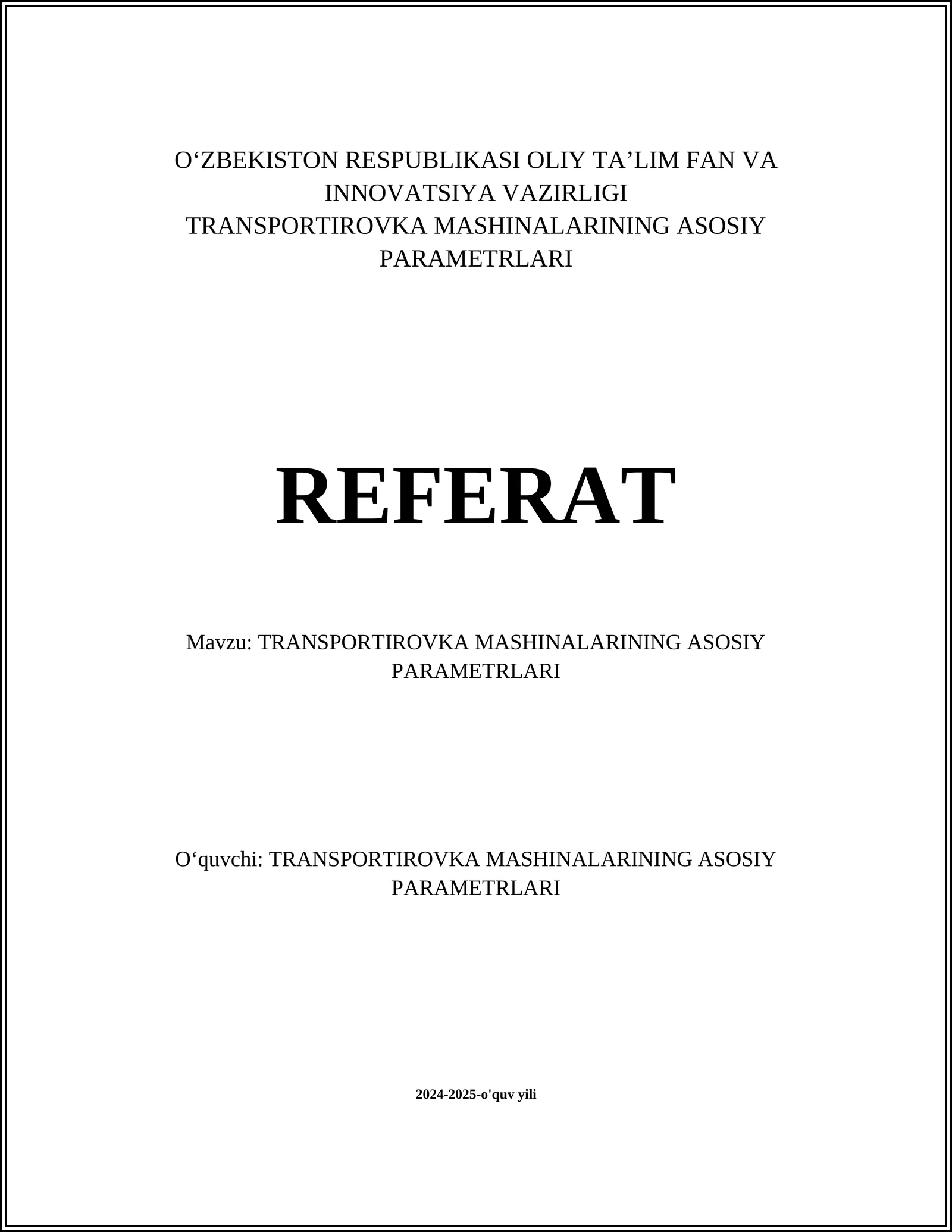 TRANSPORTIROVKA MASHINALARINING ASOSIY PARAMETRLARI