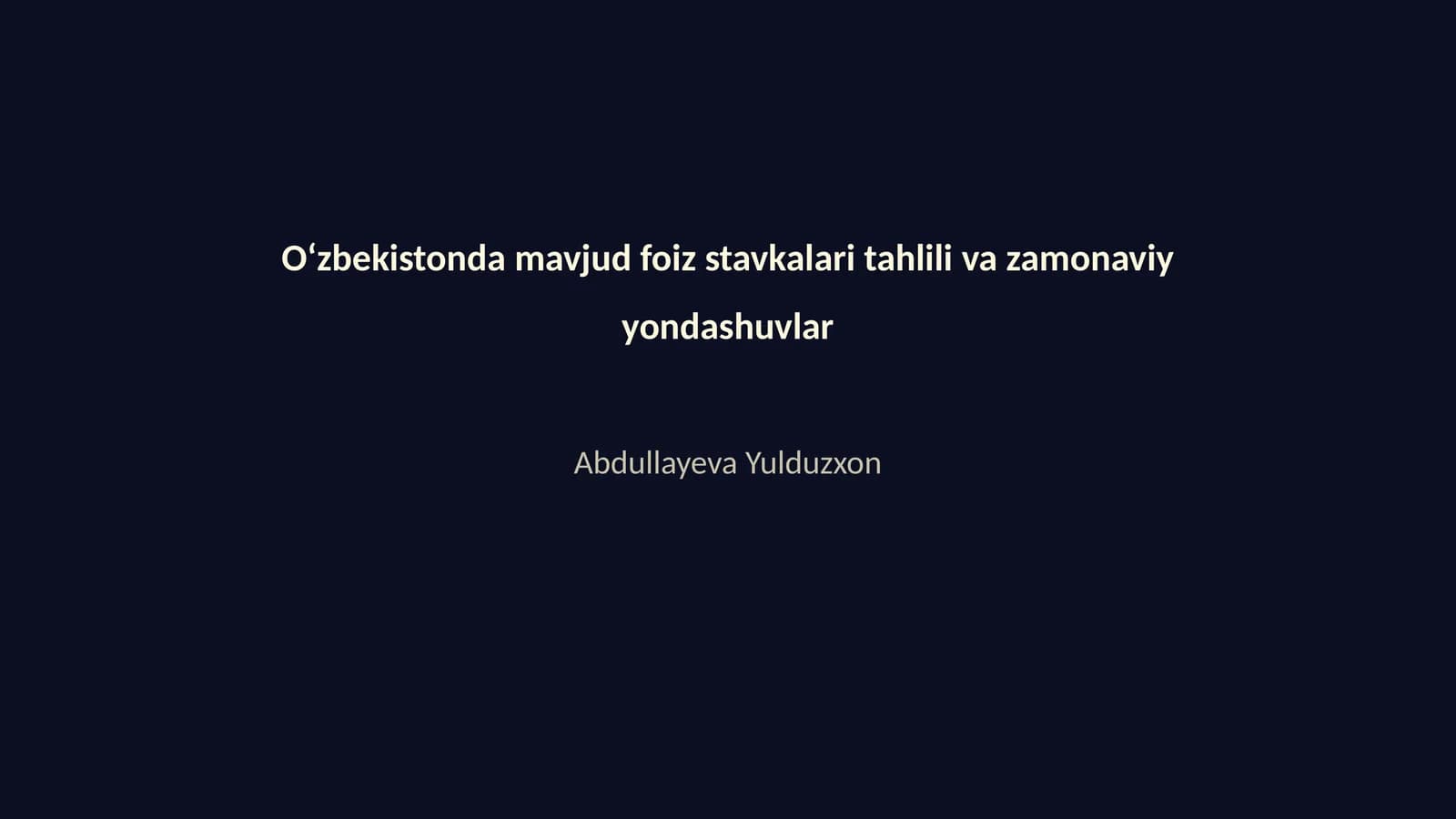Oʻzbekistonda foiz stavkalari tahlili va zamonaviy yondashuvlar