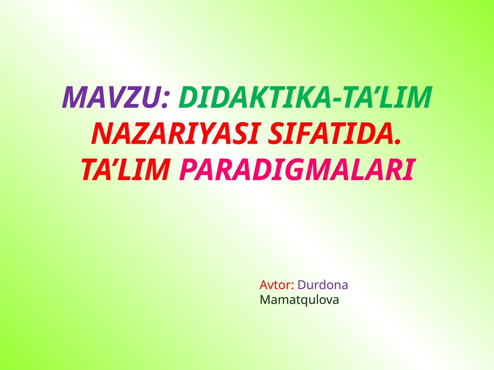 DIDAKTIKA-TA’LIM NAZARIYASI SIFATIDA. TA’LIM PARADIGMALARI