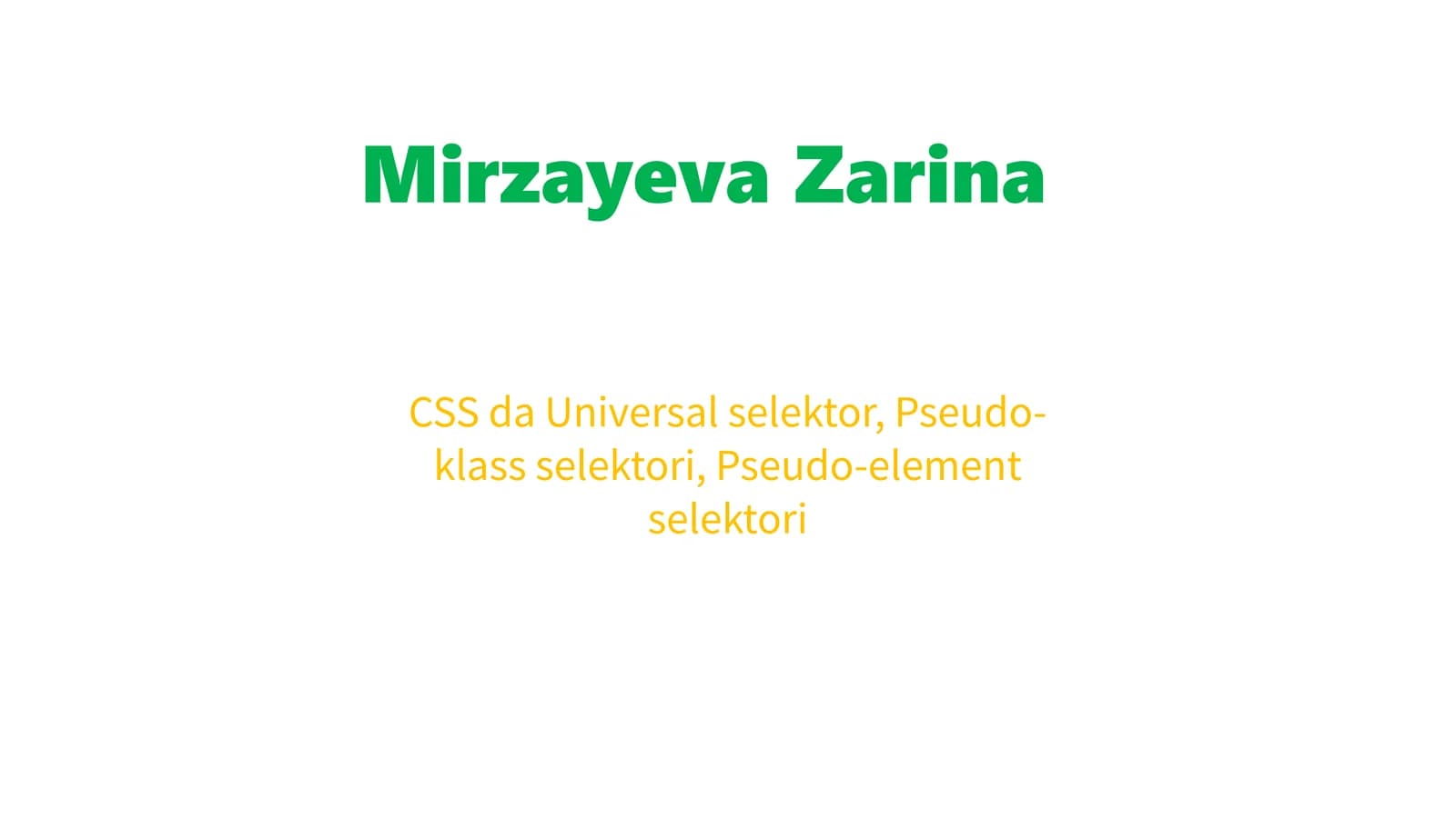 CSS da Universalselektor, Pseudo-klassselektori, Pseudo-elementselektori