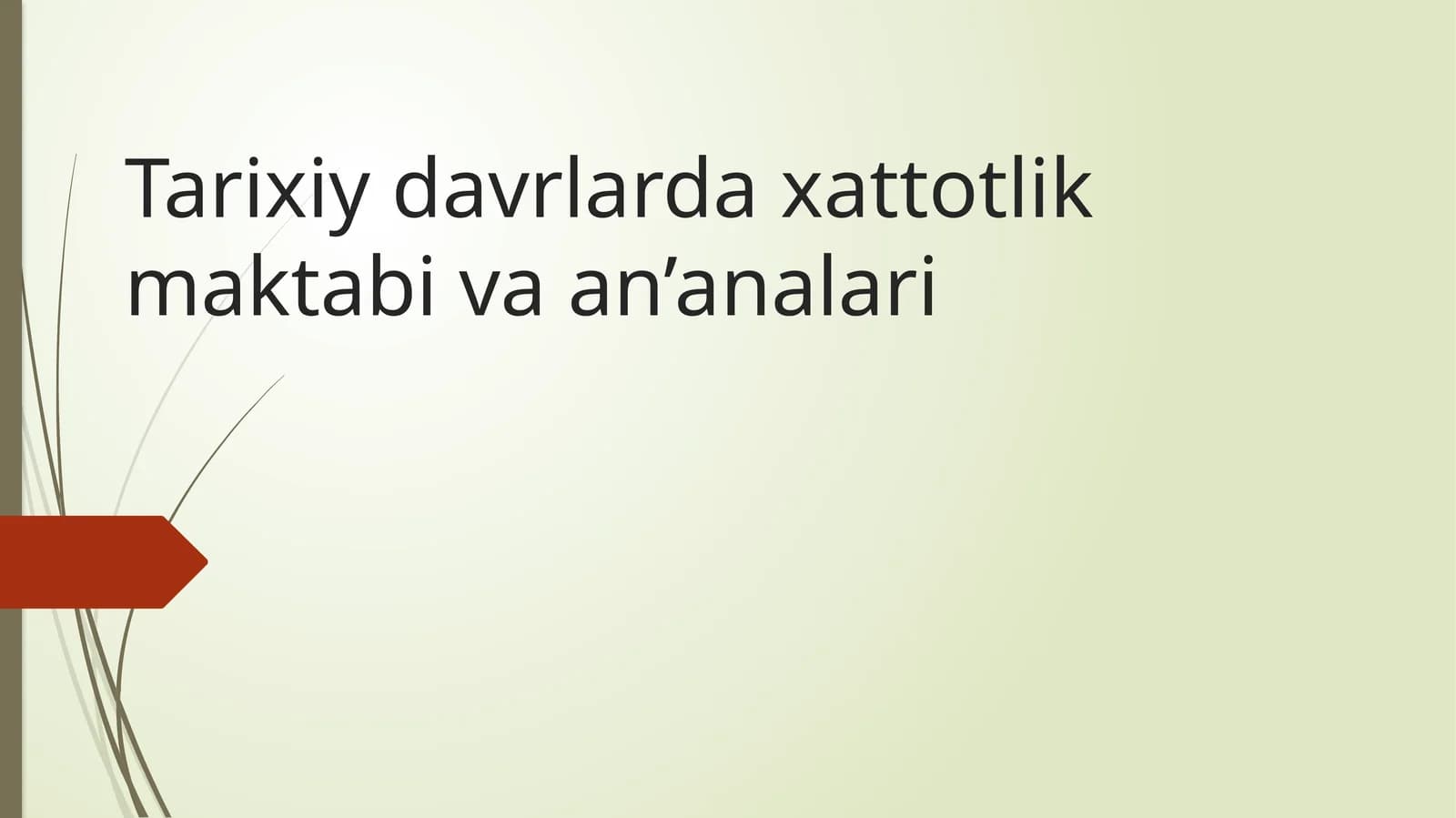 Tarixiy davrlarda xattotlik maktabi va an’analari