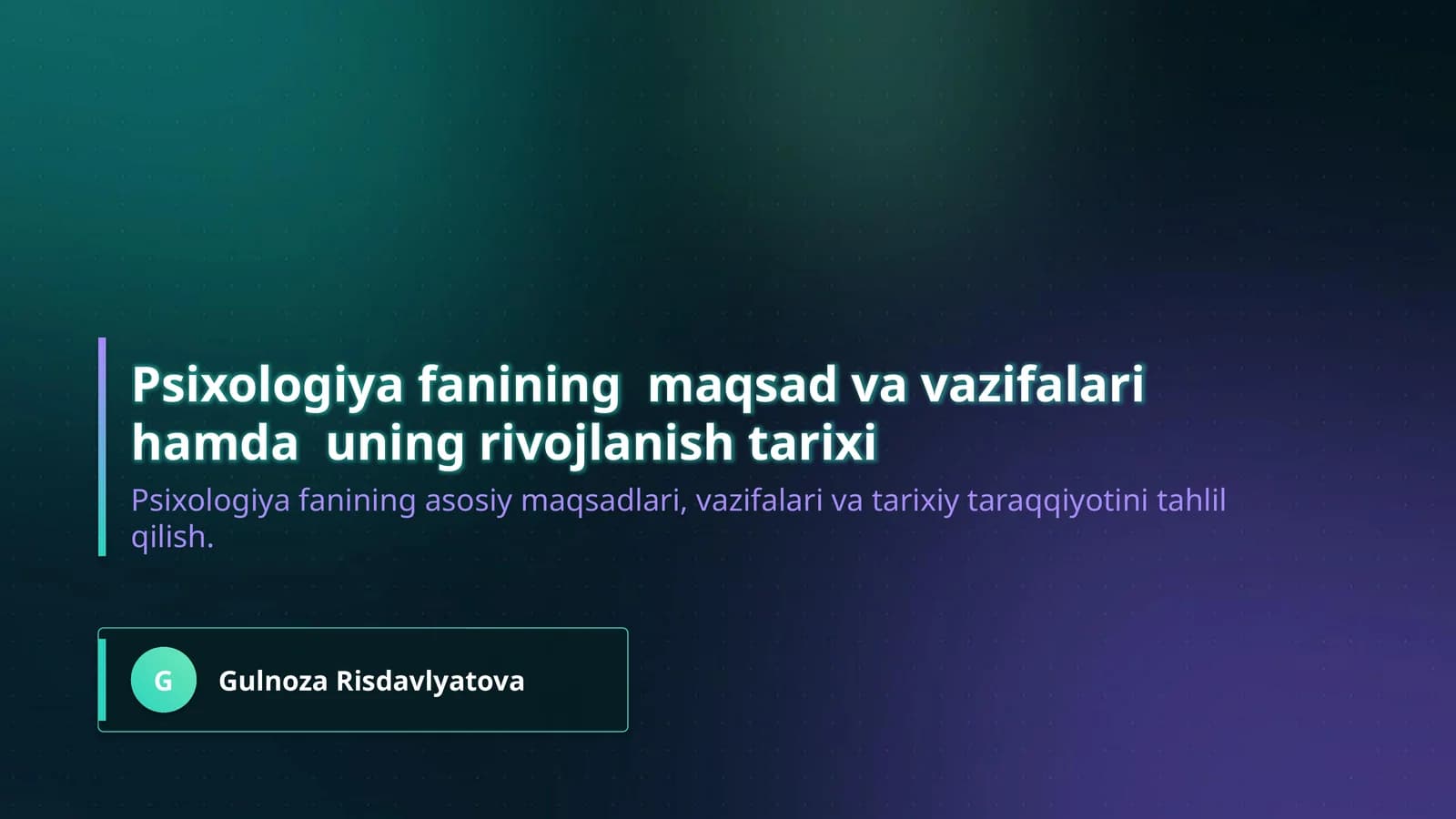 Psixologiya fanining  maqsad va vazifalari  hamda  uning rivojlanish tarixi