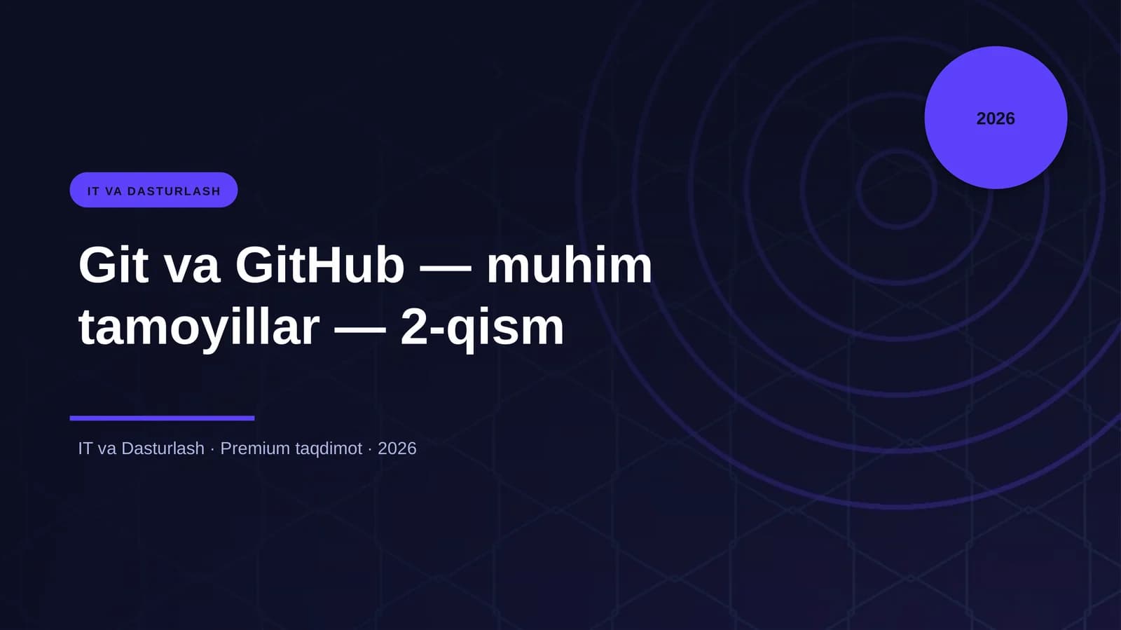 Git va GitHub — muhim tamoyillar — 2-qism