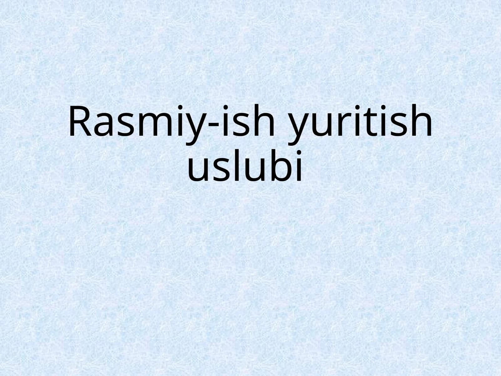 Rasmiy-ish yuritish uslubi