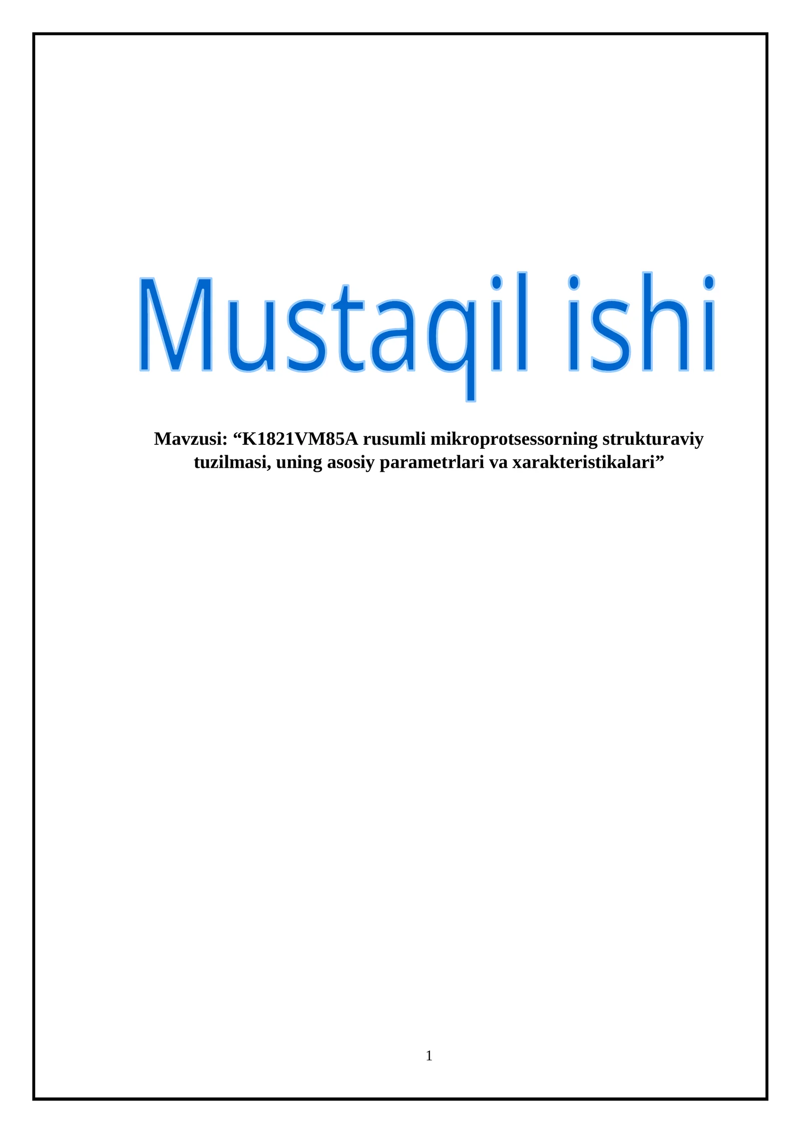 K1821VM85A rusumli mikroprotsessorning strukturaviy tuzilmasi, uning asosiy parametrlari va xarakteristikalari