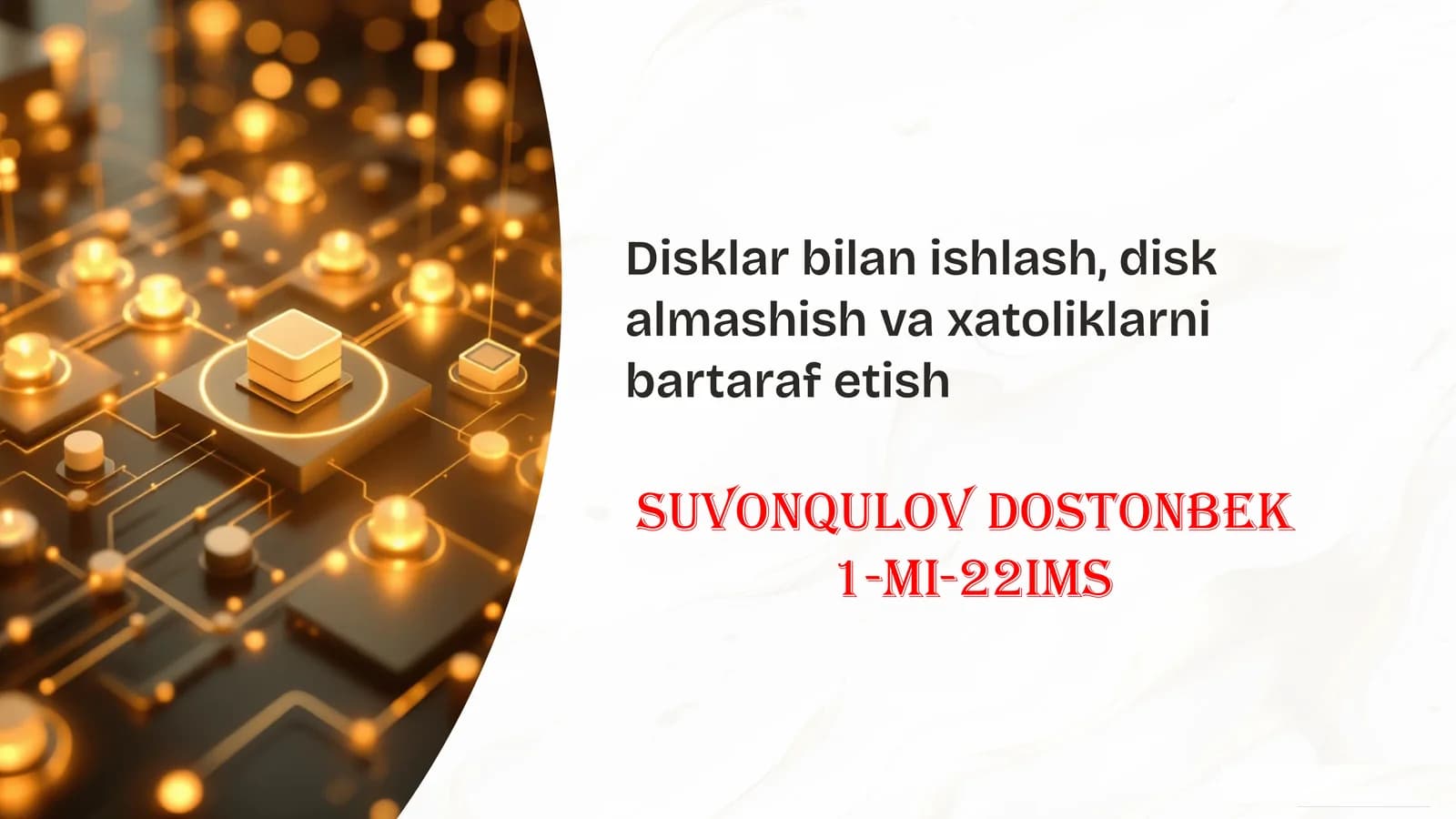 Disklar bilan ishlash, disk almashish va xatoliklarni bartaraf etish