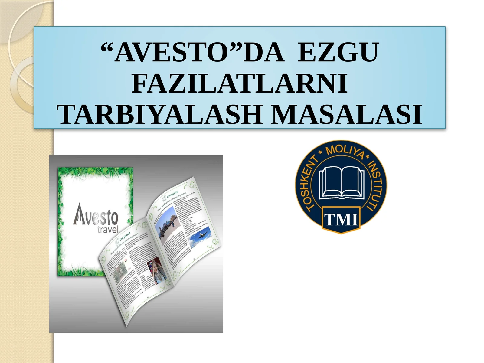 AVESTO'DA EZGU FAZILATLARNI TARBIYALASH MASALASI