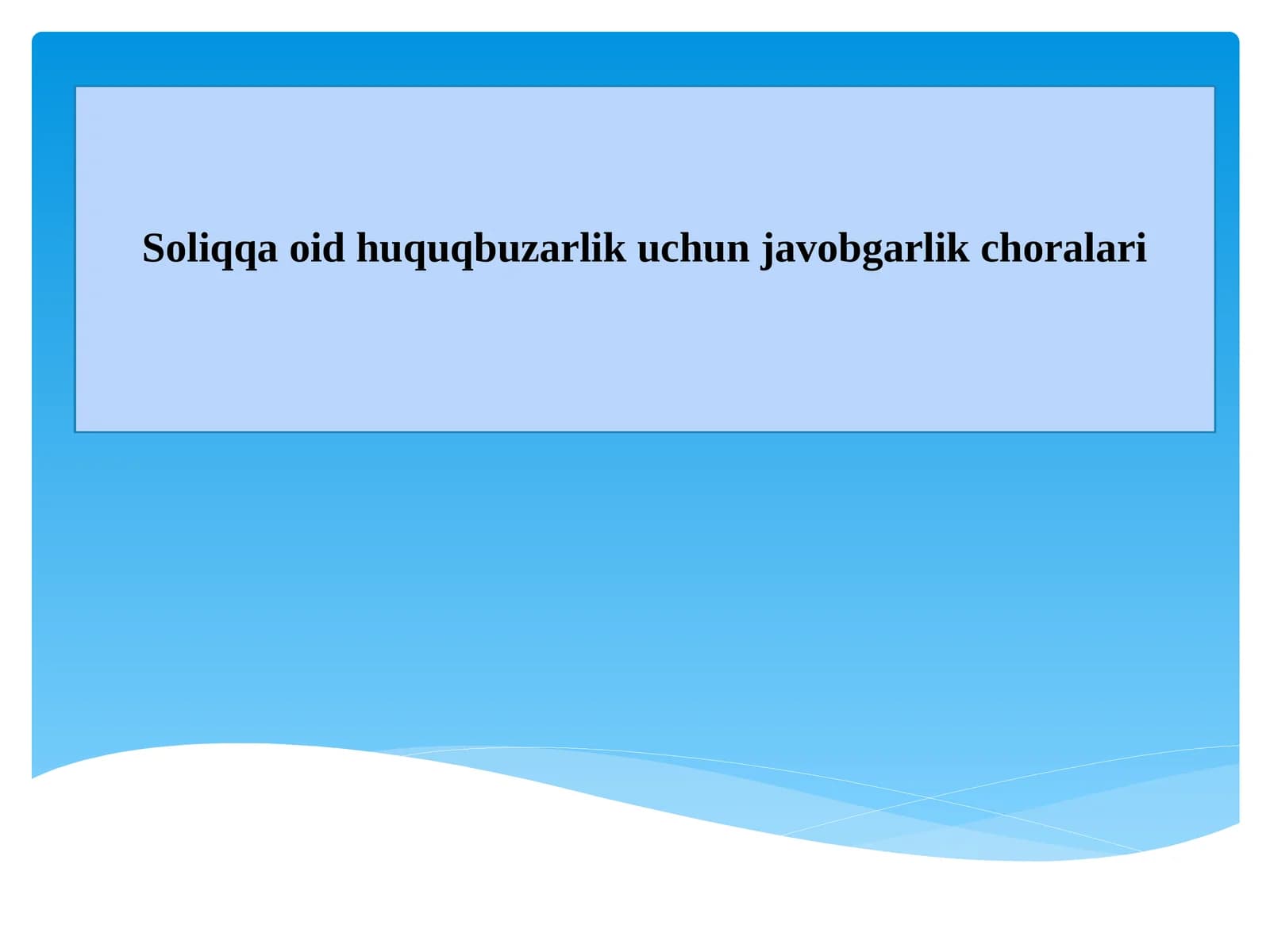 Soliqqa oid huquqbuzarlik uchun javobgarlik choralari