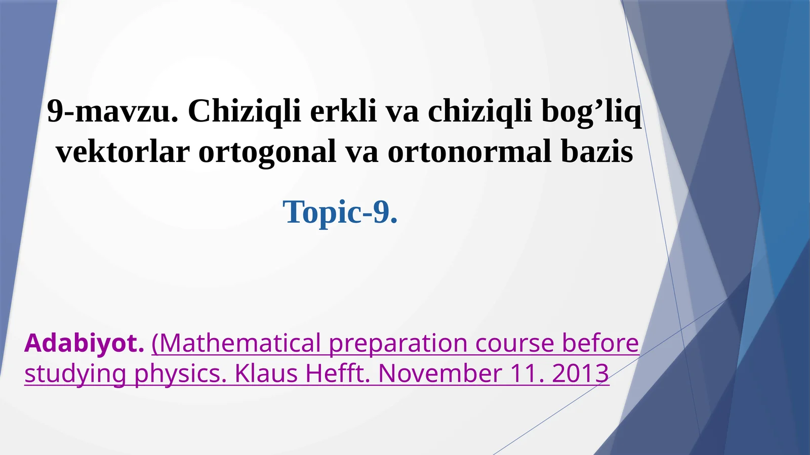 Chiziqlierklivachiziqlibog’liqvektorlarortogоnalvaortonormalbazis