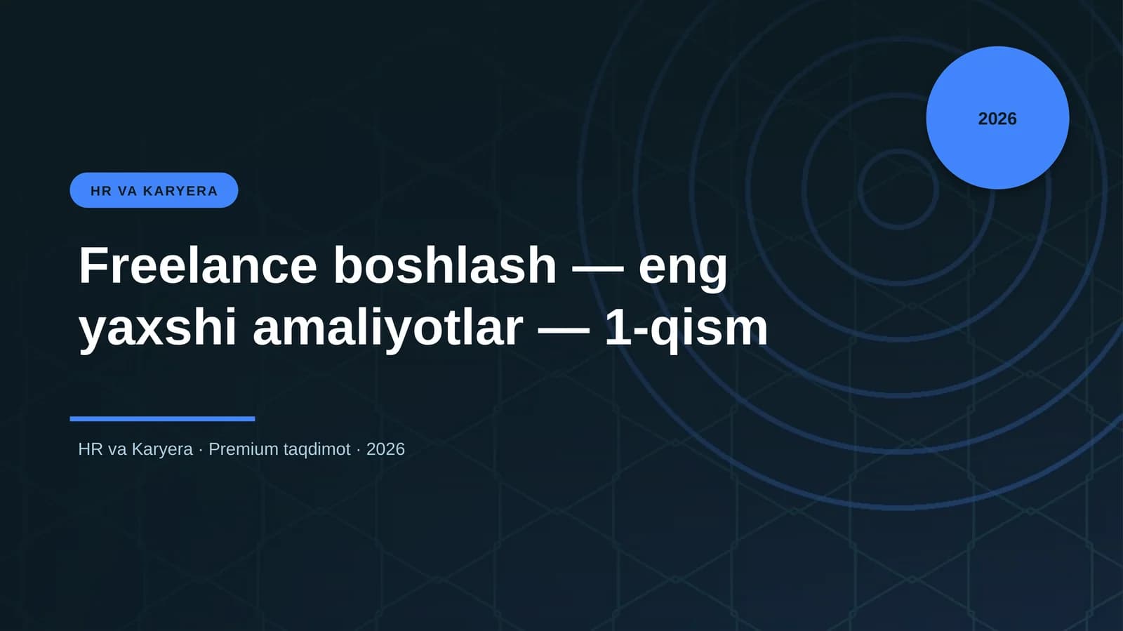 Freelance boshlash — eng yaxshi amaliyotlar — 1-qism