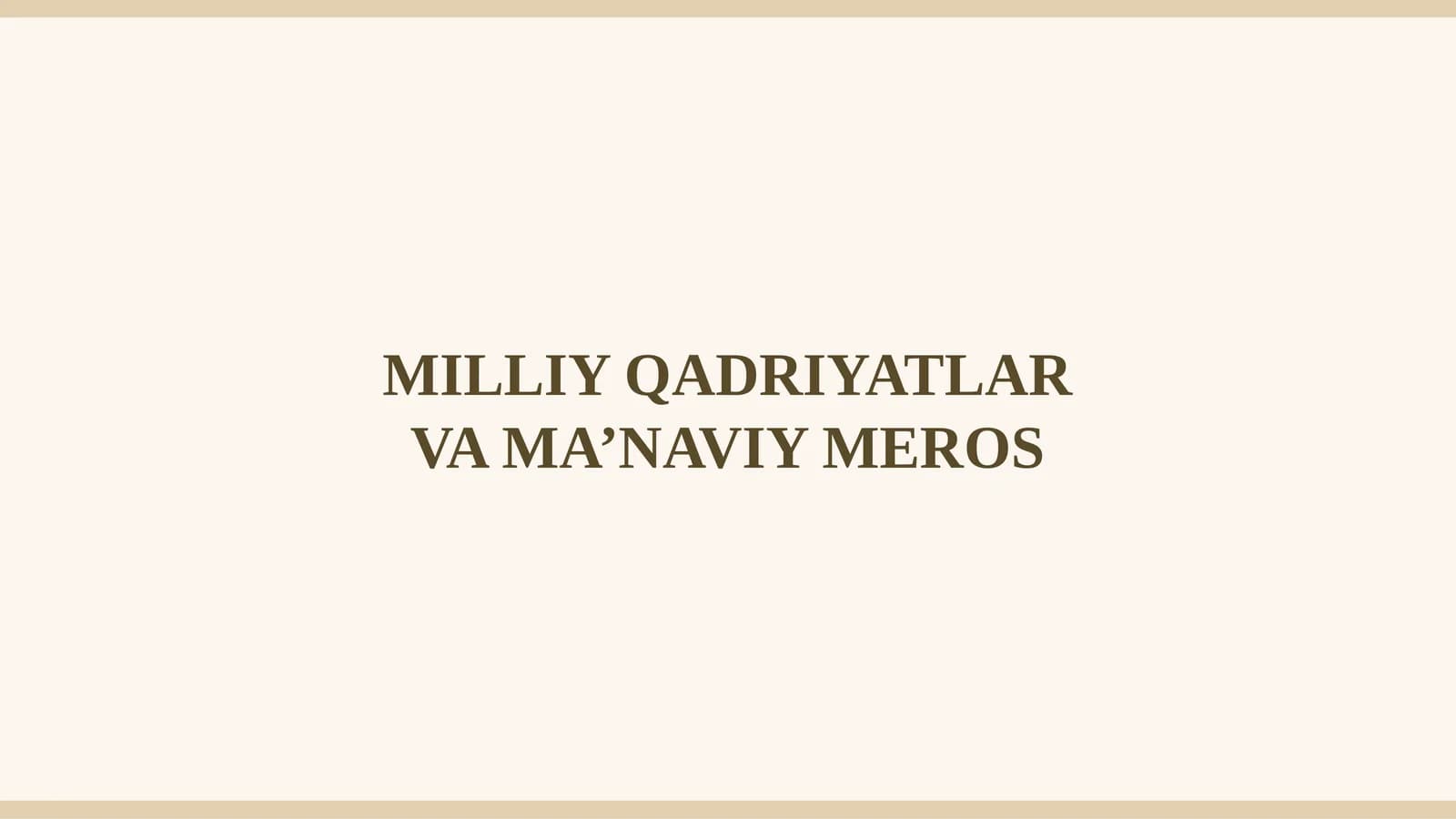 MILLIY QADRIYATLAR VA MA’NAVIY MEROS