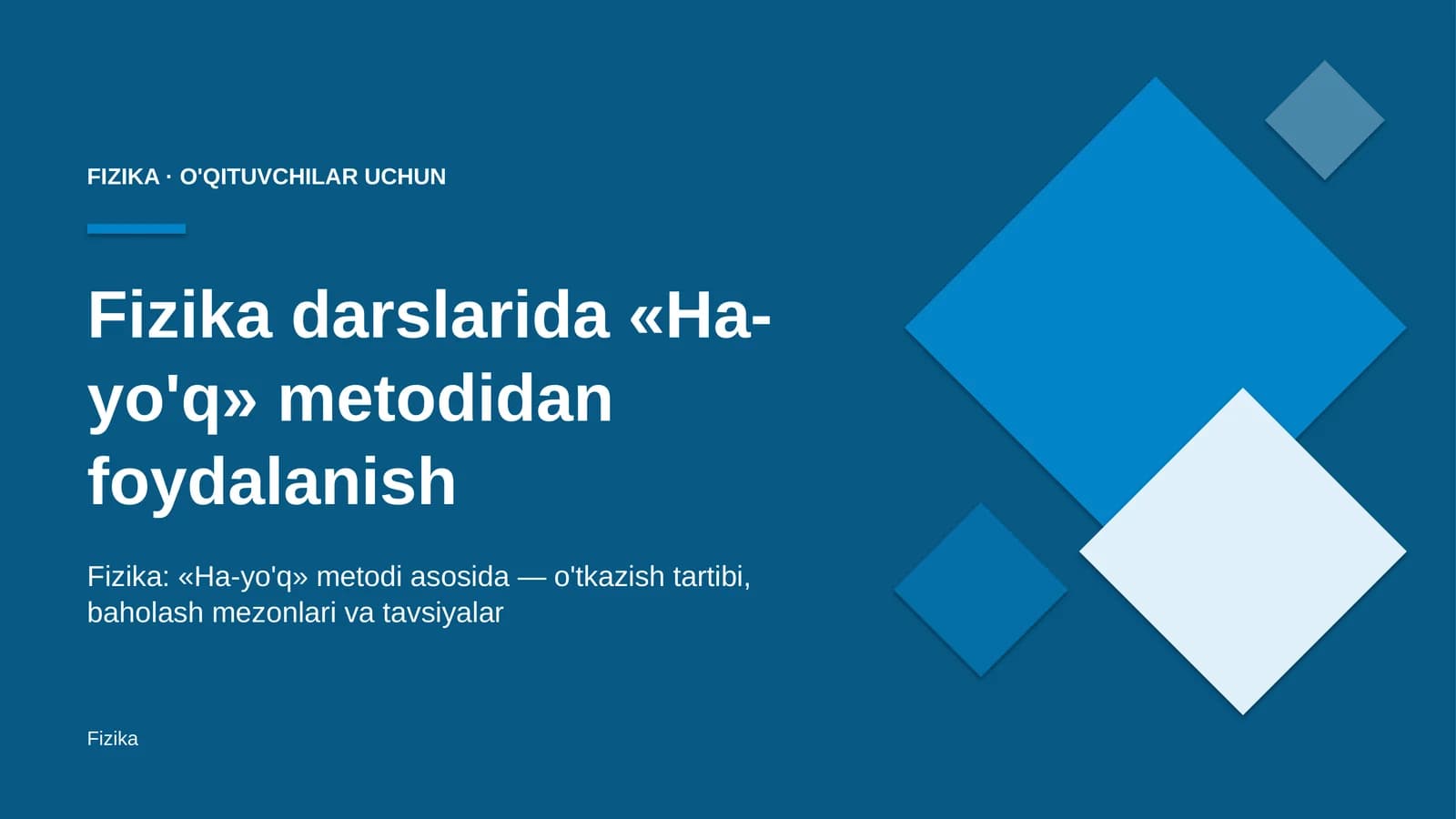 fizika darslarida ha yo'q metodidan foydalanish 7038