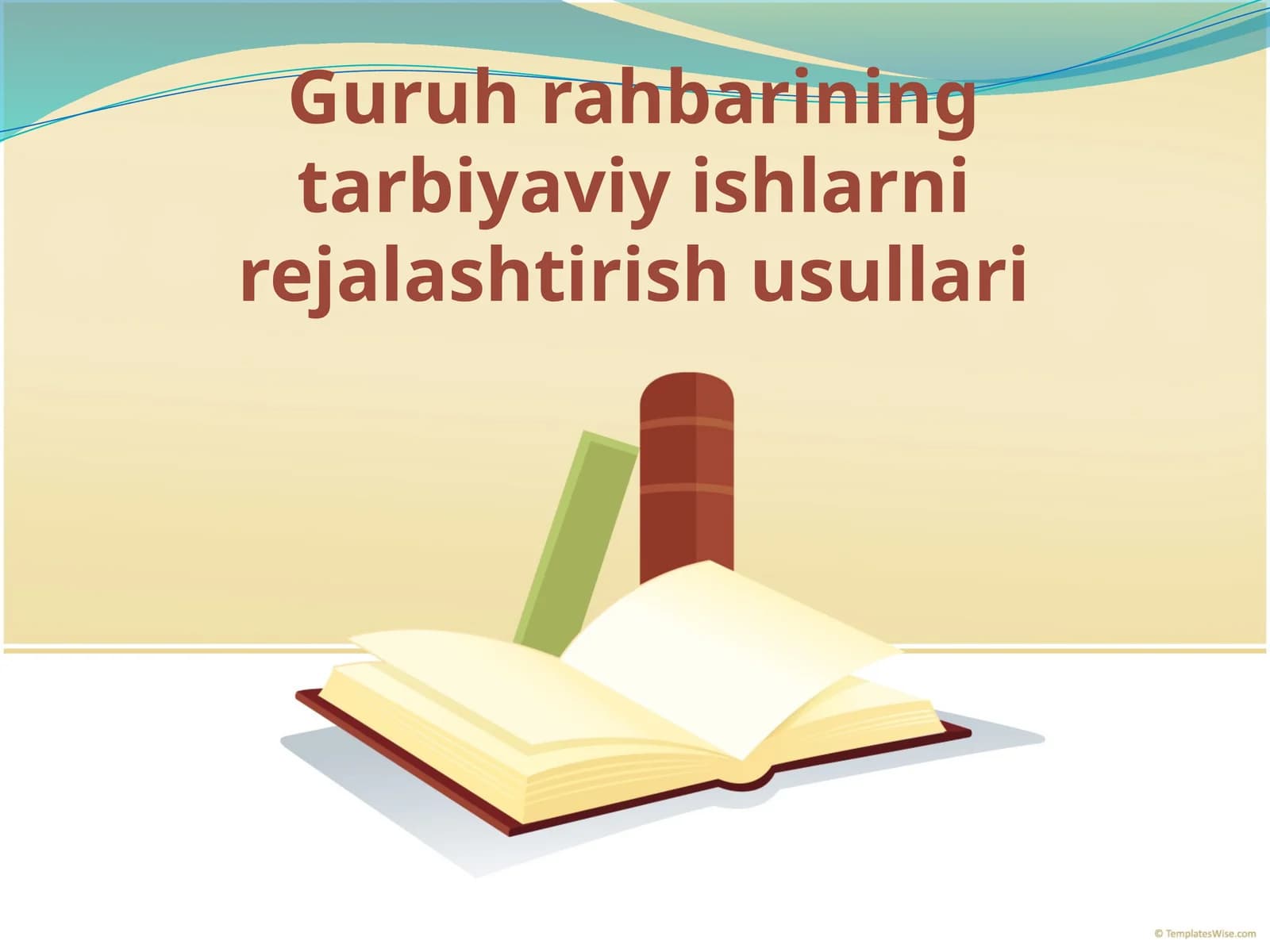Guruhrahbariningtarbiyaviyishlarnirejalashtirishusullari
