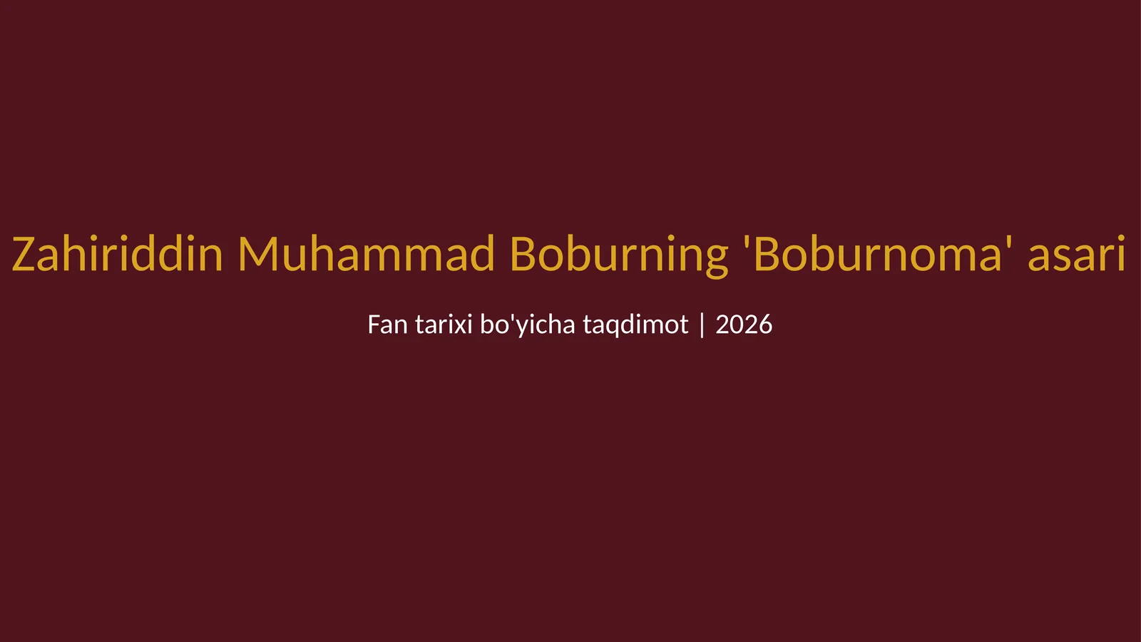 Zahiriddin Muhammad Boburning 'Boburnoma' asari