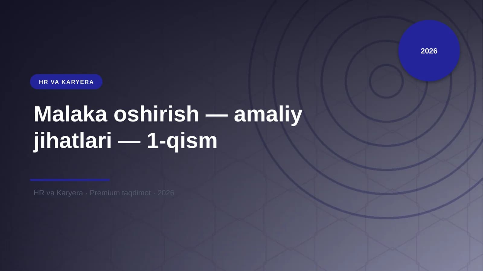 Malaka oshirish — amaliy jihatlari — 1-qism