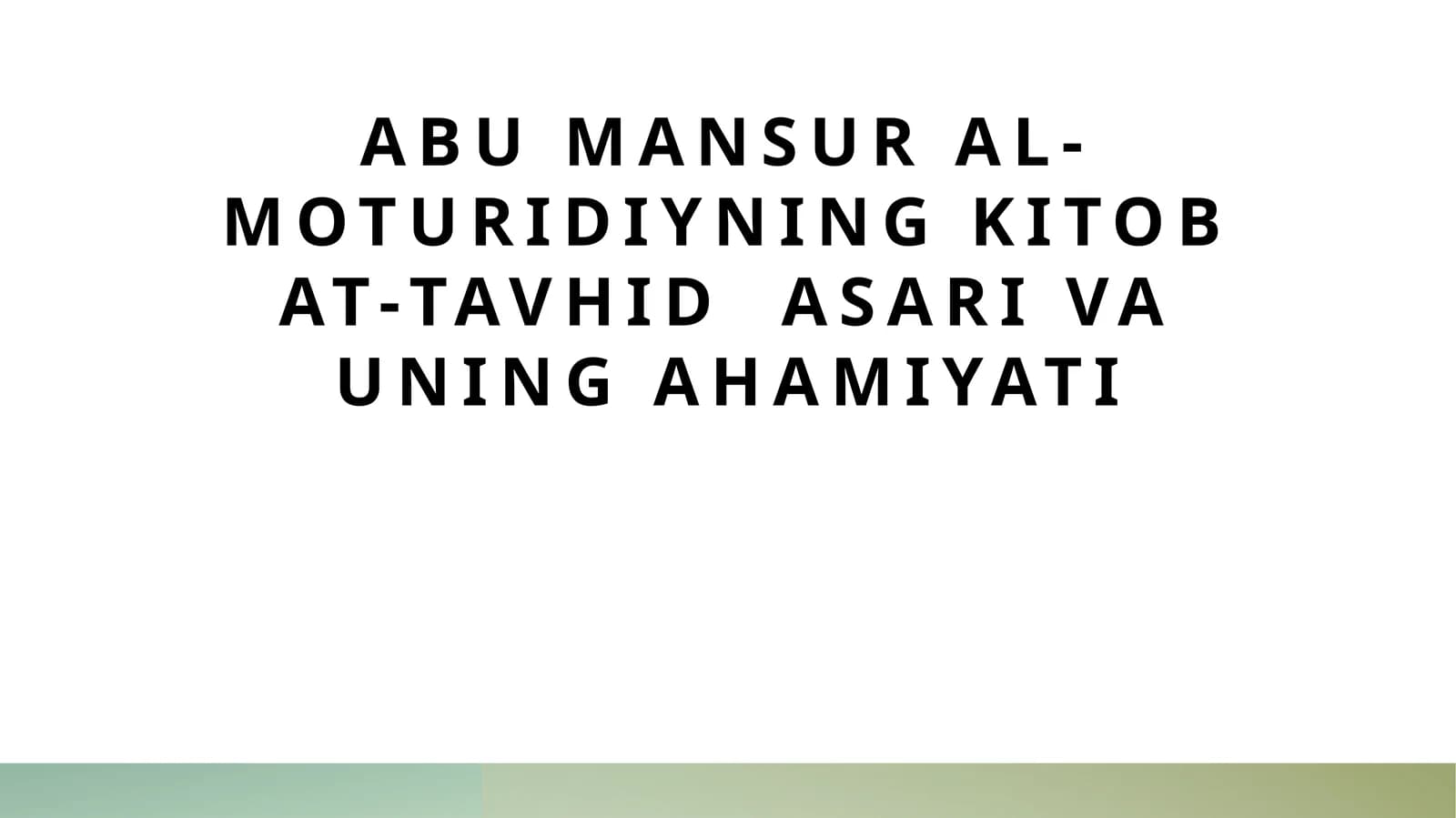 Abu mansur al-moturidiyning kitob at-tavhid  asari va uning ahamiyati (2)