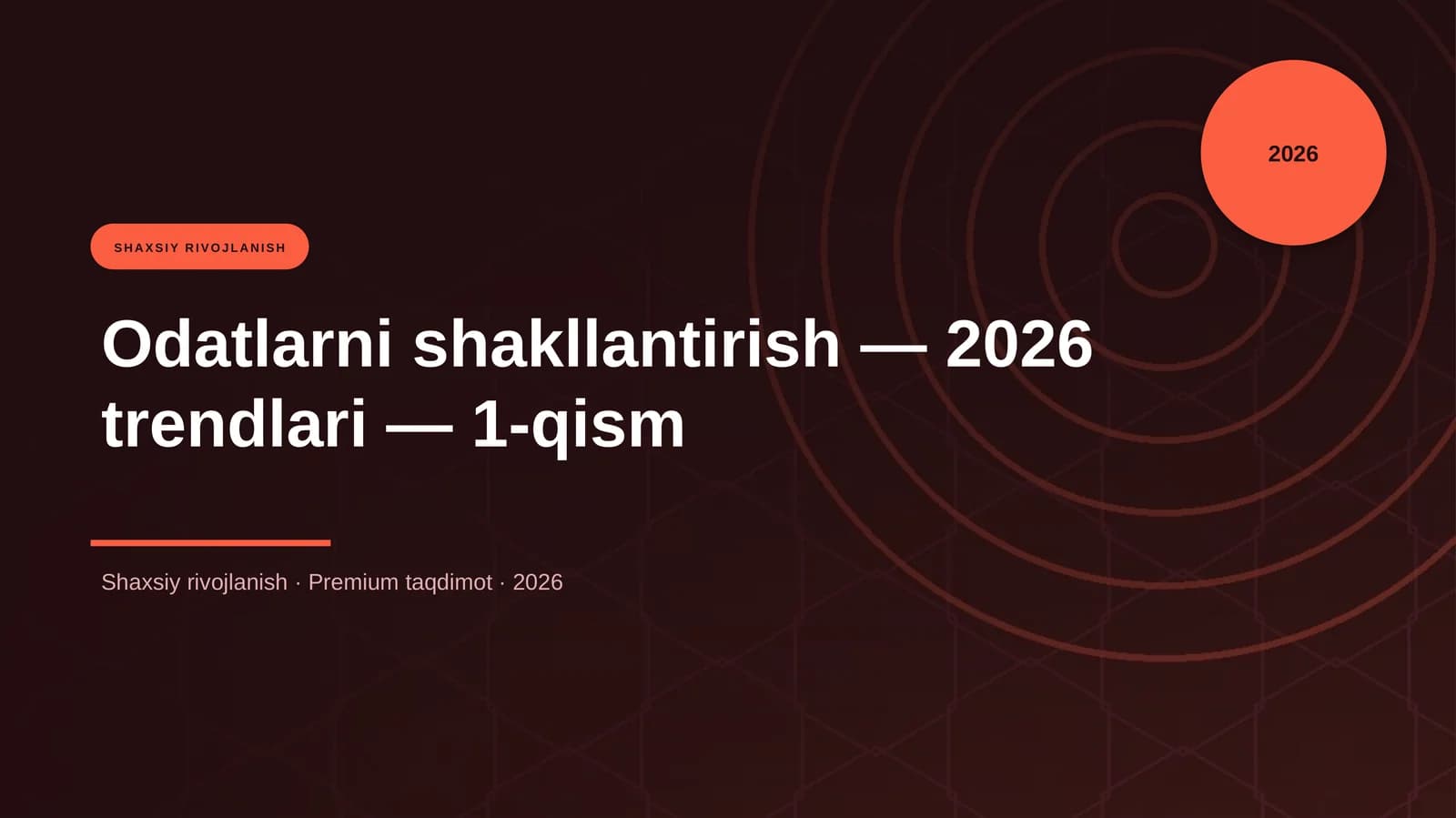 Odatlarni shakllantirish — 2026 trendlari — 1-qism