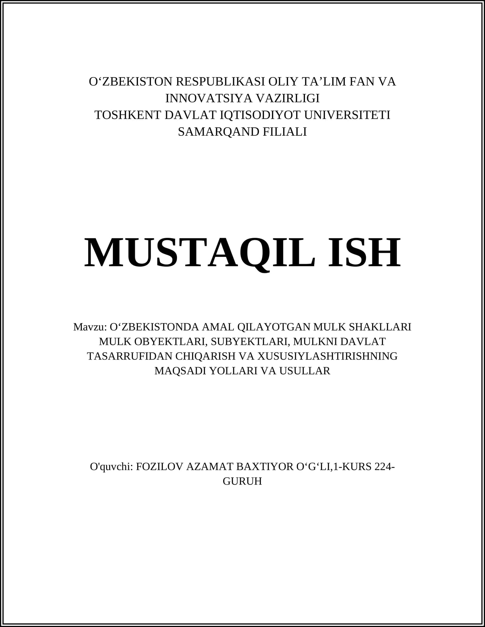 Oʻzbekistonda amal qilayotgan mulk shakllari, mulk obyektlari, subyektlari, mulkni davlat tasarrufidan chiqarish va xususiylashtirishning maqsadi yollari va usullar
