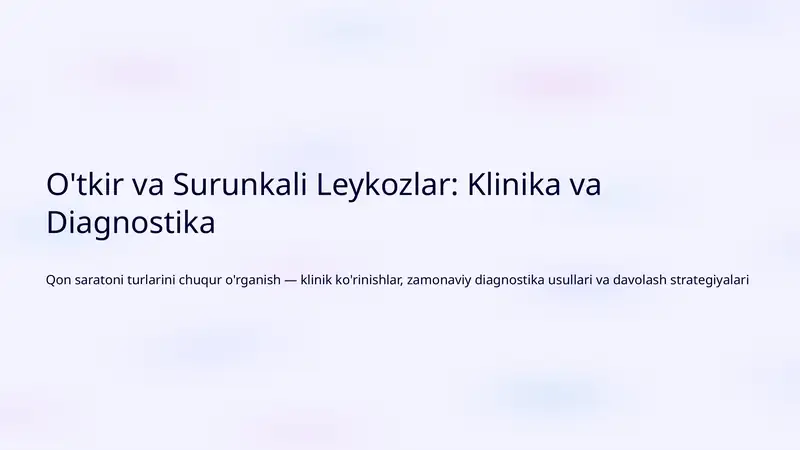 O'tkir va Surunkali Leykozlar: Klinika va Diagnostika