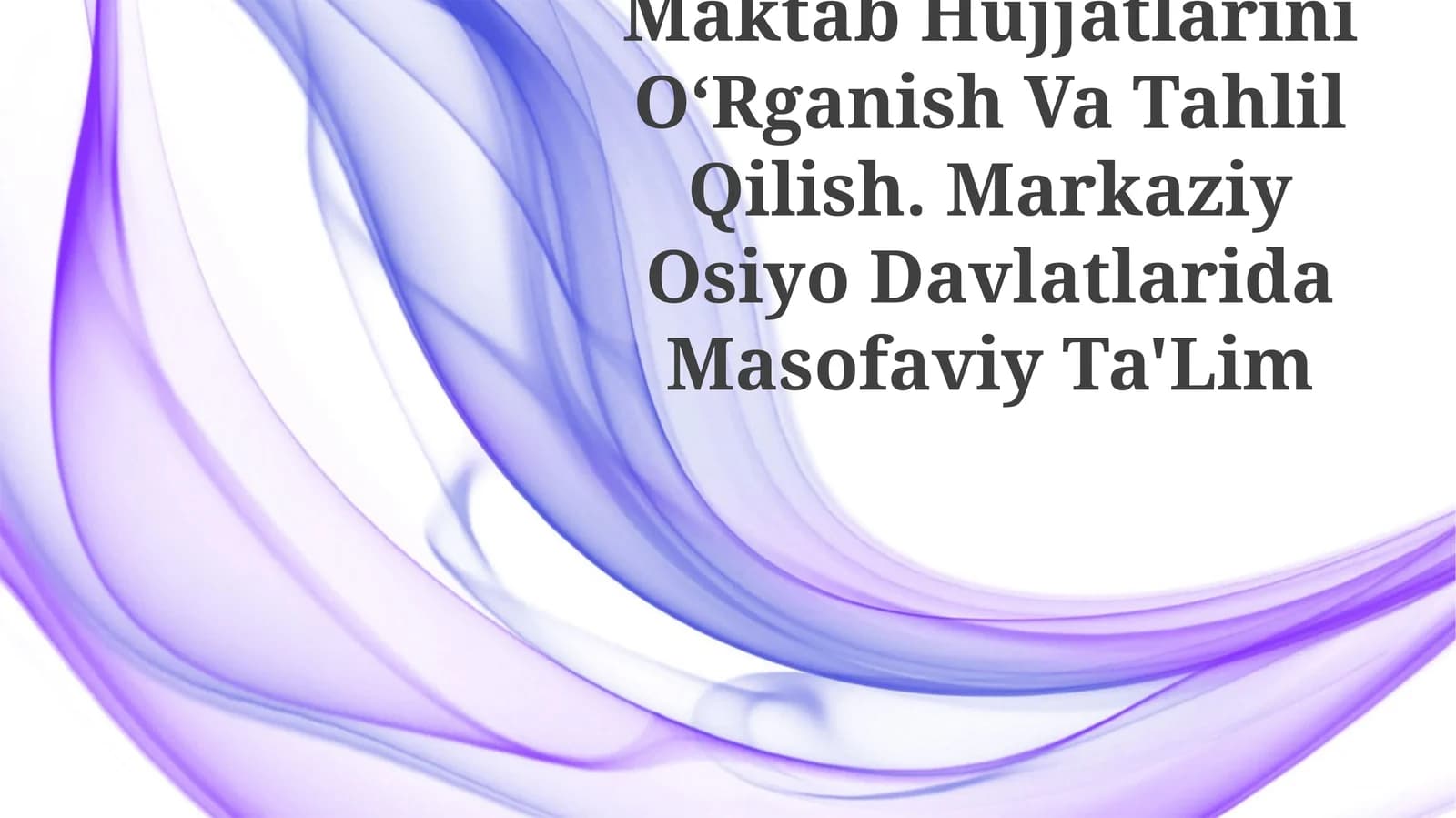 Maktab Hujjatlarini OʻRganish Va Tahlil Qilish