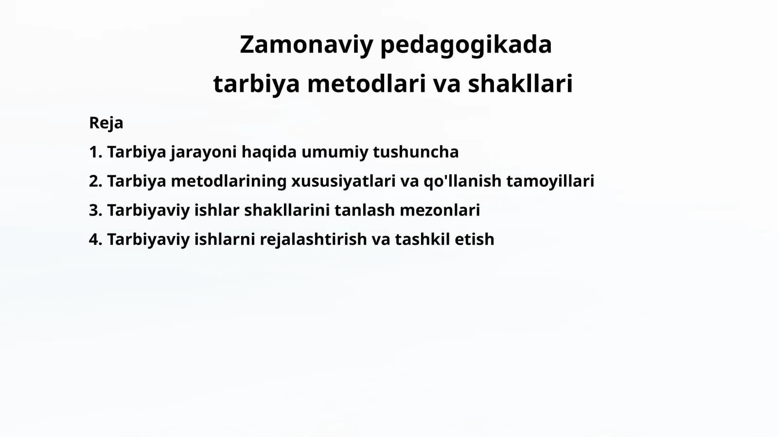 Zamonaviy pedagogikada tarbiya metodlari va shakllari