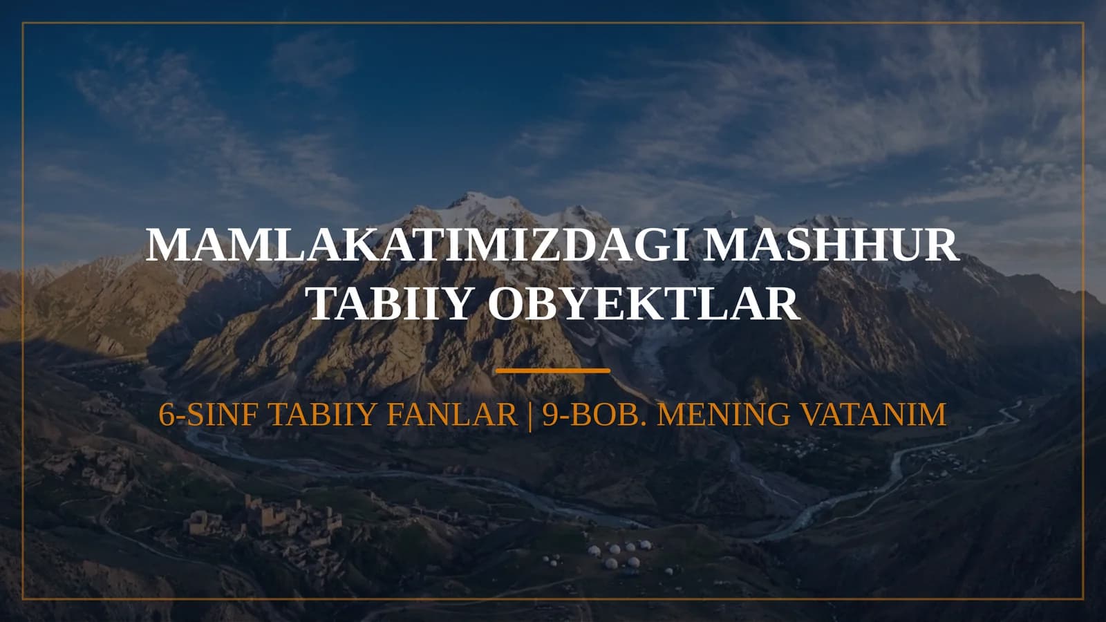 MAMLAKATIMIZDAGI MASHHUR TABIIY OBYEKTLAR