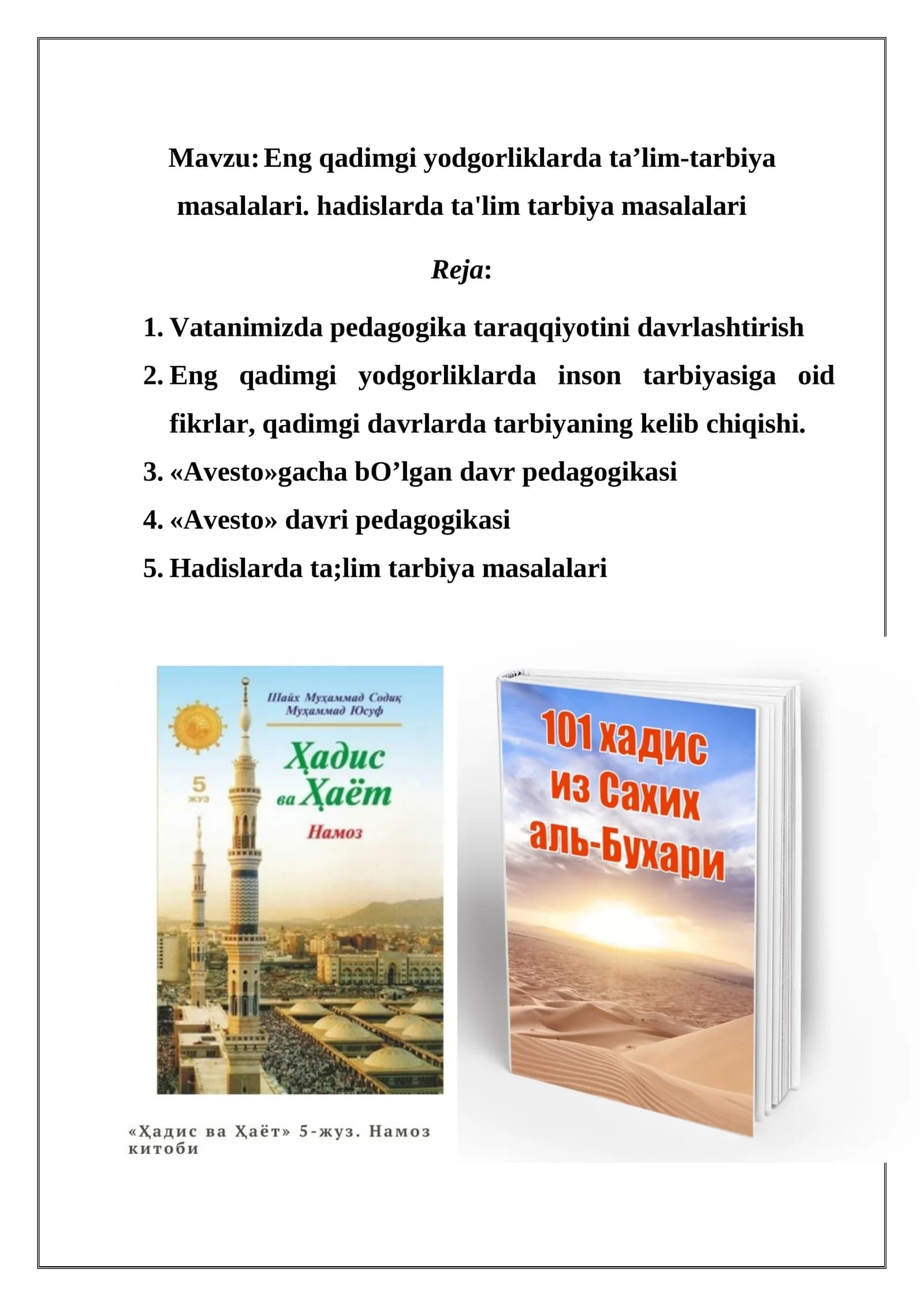 Eng qadimgi yodgorliklarda ta’lim-tarbiya masalalari. hadislarda ta'lim tarbiya masalalari