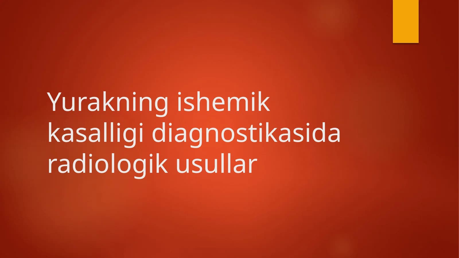 Yurakning ishemik kasalligi diagnostikasida radiologik usullar