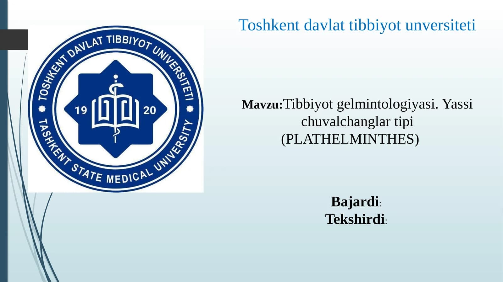 Tibbiyotgelmintologiyasi.Yassichuvalchanglartipi (PLATHELMINTHES)