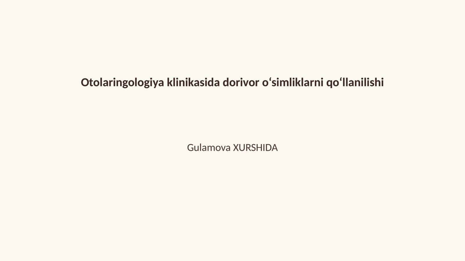 Otolaringologiya klinikasida dorivor o‘simliklarni qo‘llanilishi