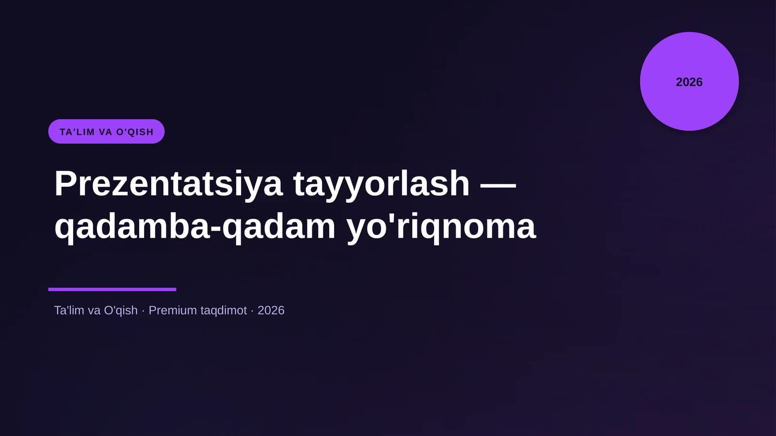Prezentatsiya tayyorlash — qadamba-qadam yo'riqnoma