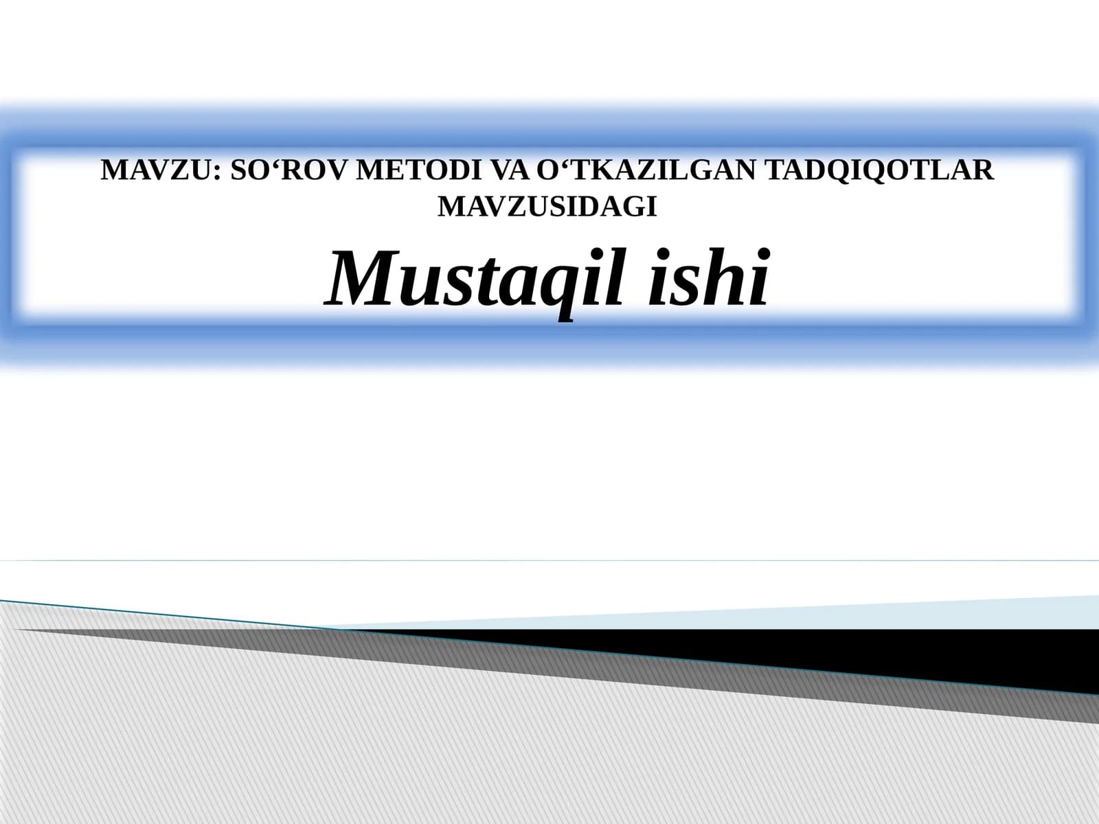 SO‘ROV METODI VA O‘TKAZILGAN TADQIQOTLAR