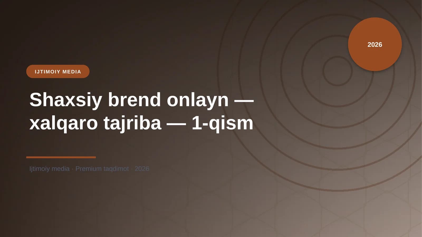Shaxsiy brend onlayn — xalqaro tajriba — 1-qism