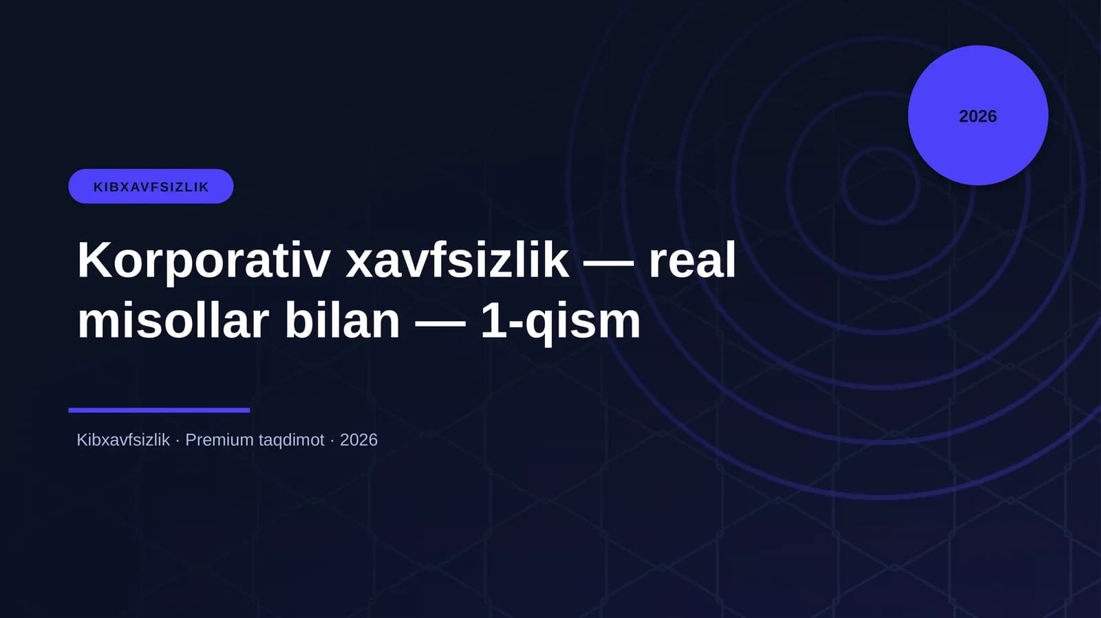 Korporativ xavfsizlik — real misollar bilan — 1-qism