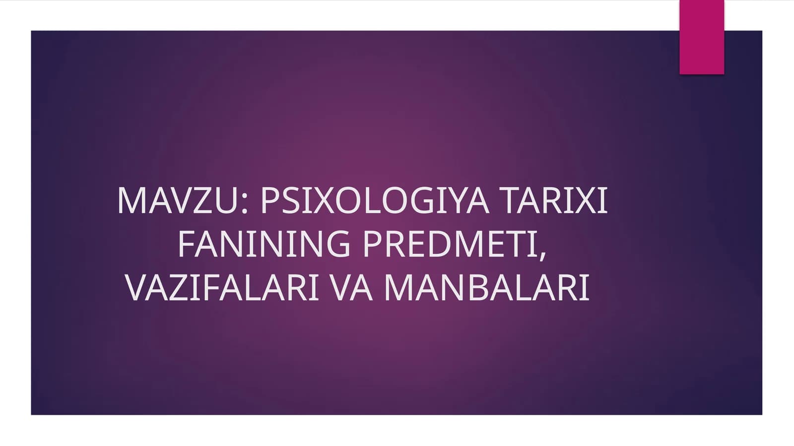 PSIXOLOGIYA TARIXI SALOHIDDINOVA MASHXURA