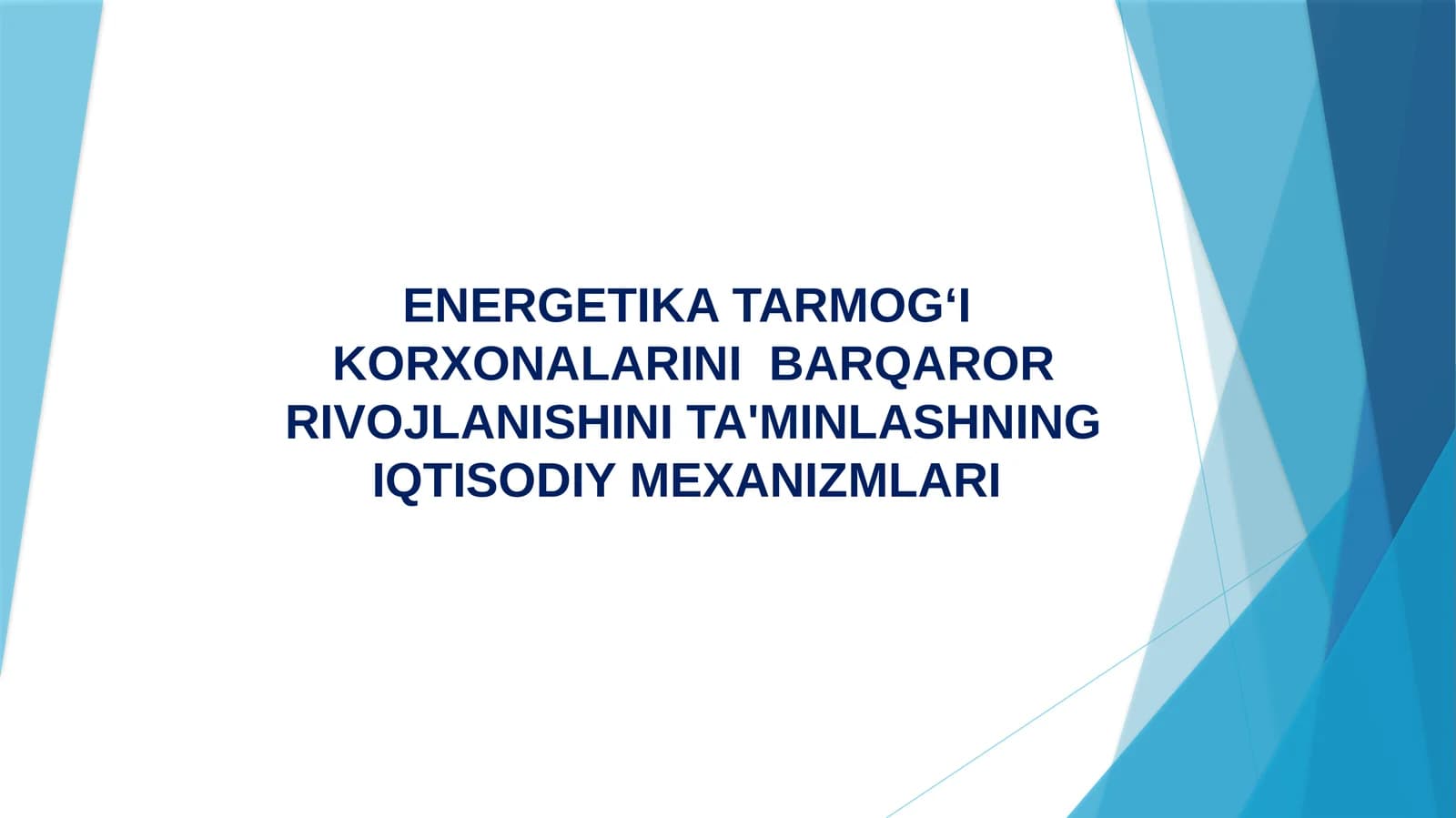 ENERGETIKATARM OGʻIKORXONALARINI BARQAROR RIVOJLANISHINI TA'MINLASHNING IQTISODIY MEXANIZMLARI
