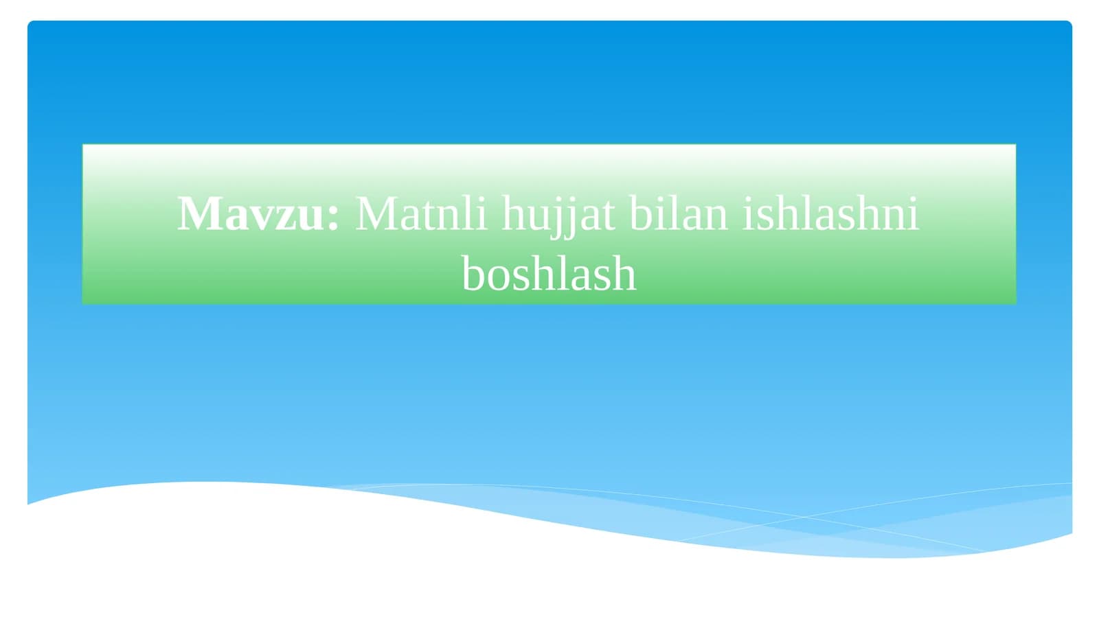 Matnli hujjat bilan ishlashni boshlash