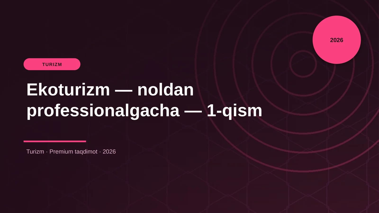 Ekoturizm — noldan professionalgacha — 1-qism